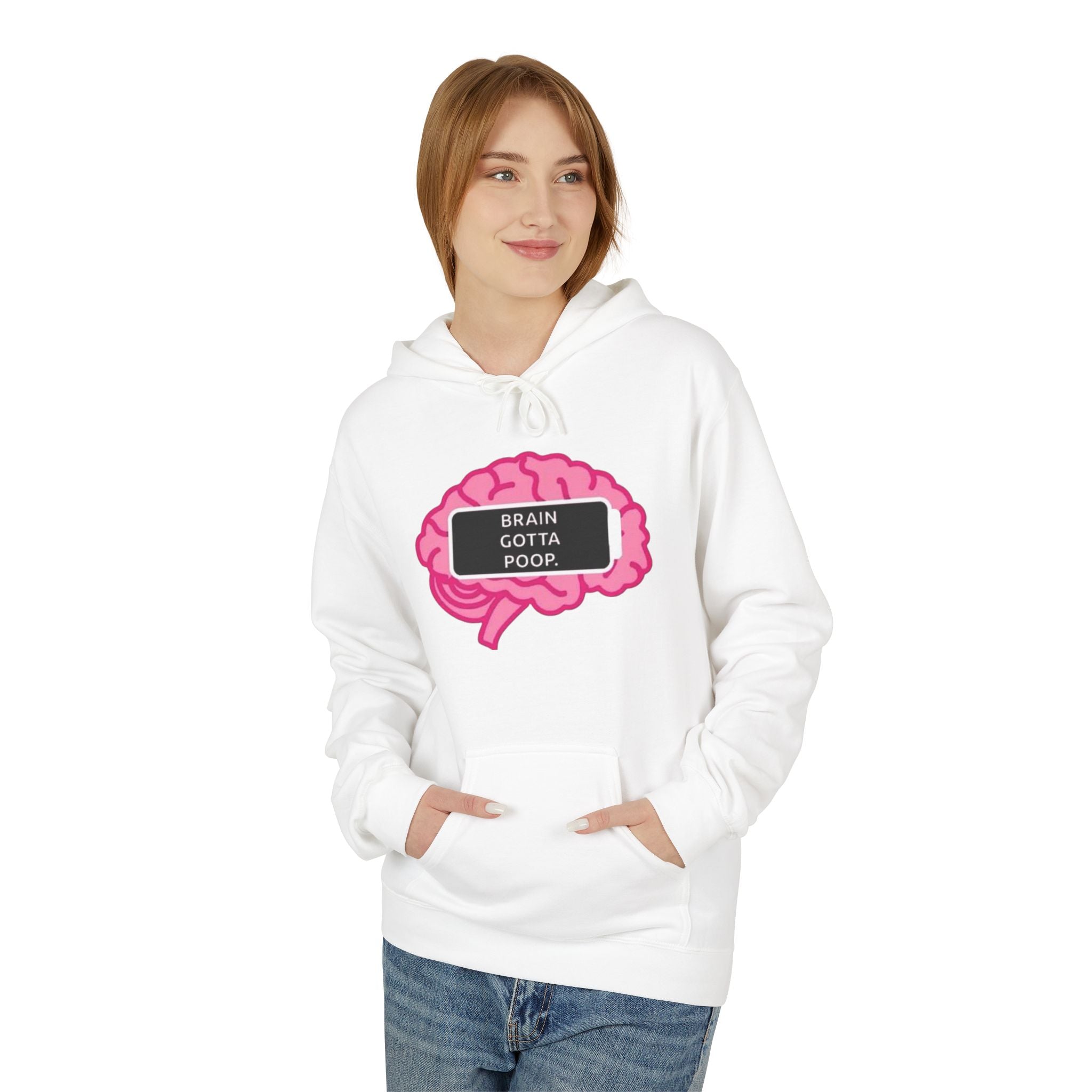 Fleece Hoodie - Brain Gotta Poop