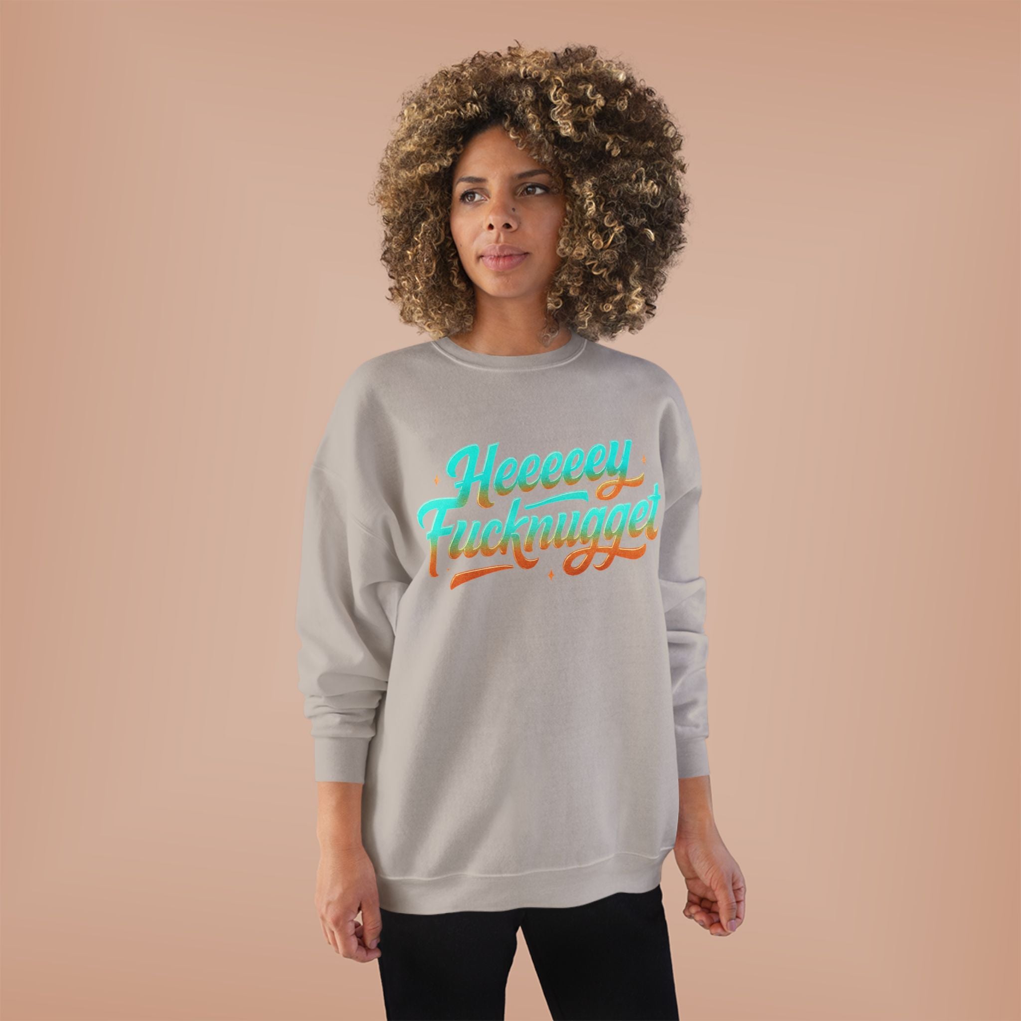 Crewneck Sweatshirt - Heeeey Fucknugget