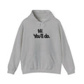 Hoodie — "Hi. You’ll do." Minimal Funny Graphic Pullover