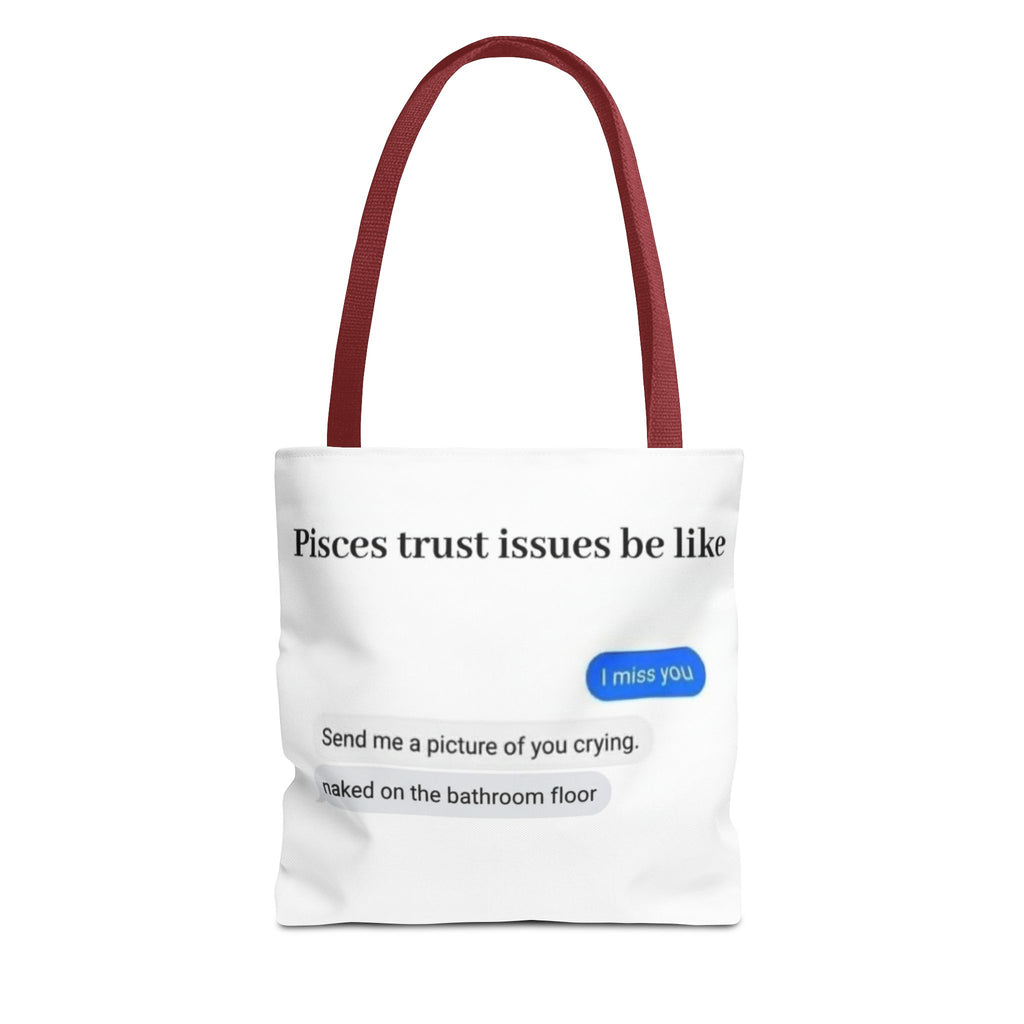 Pisces Tote Bag — Funny 'Pisces trust issues be like' Text & Zodiac Pisces Fish Design