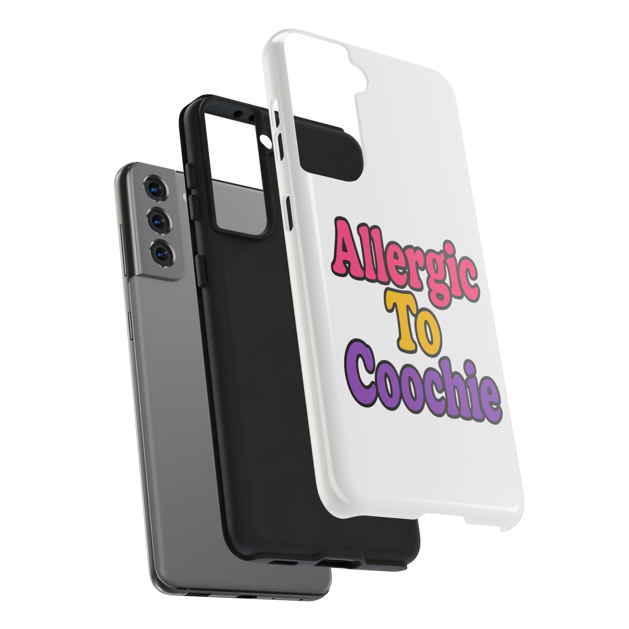 Phone Cases - Allergic to Coochie - Apple and Samsung Compatible