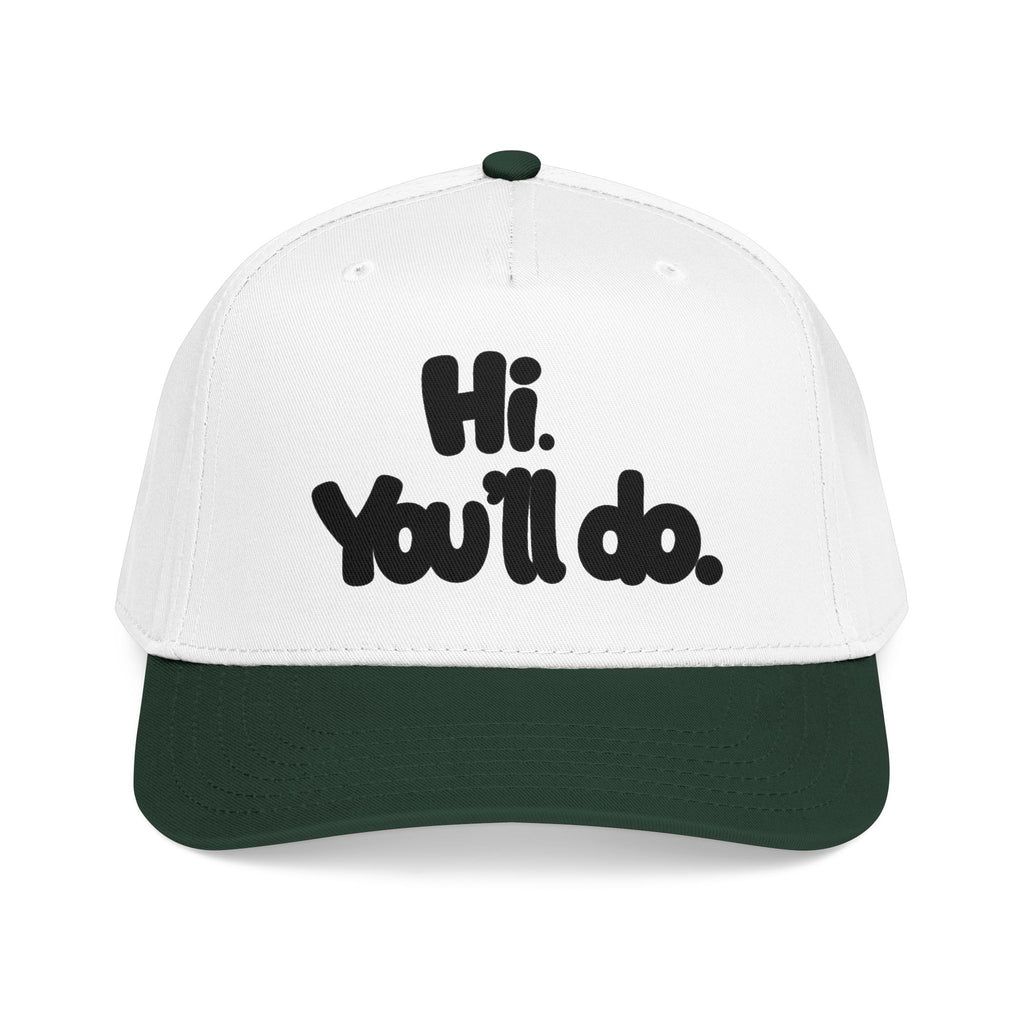 Hi, You’ll Do.  Baseball Cap — Black Statement Hat