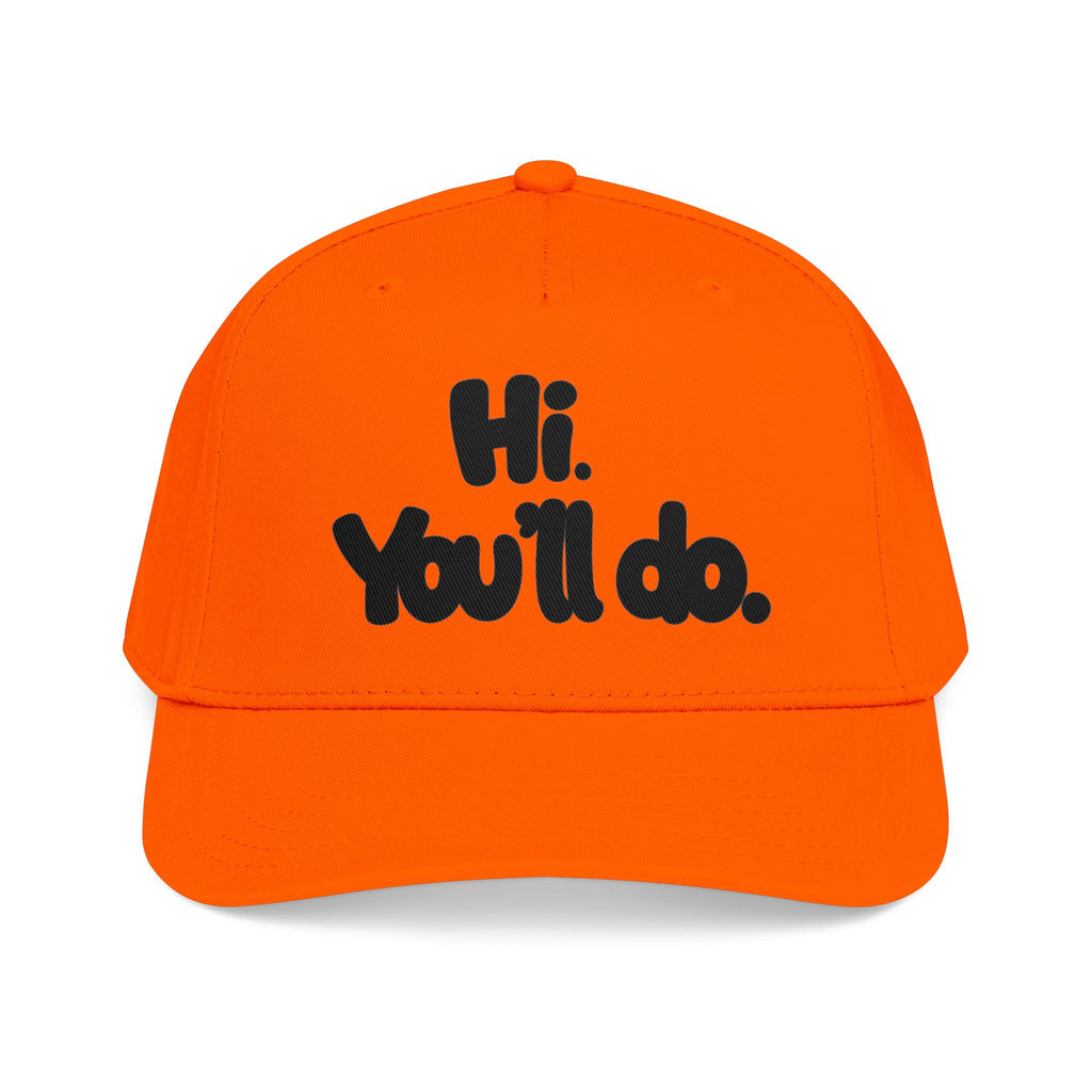 Hi, You’ll Do.  Baseball Cap — Black Statement Hat