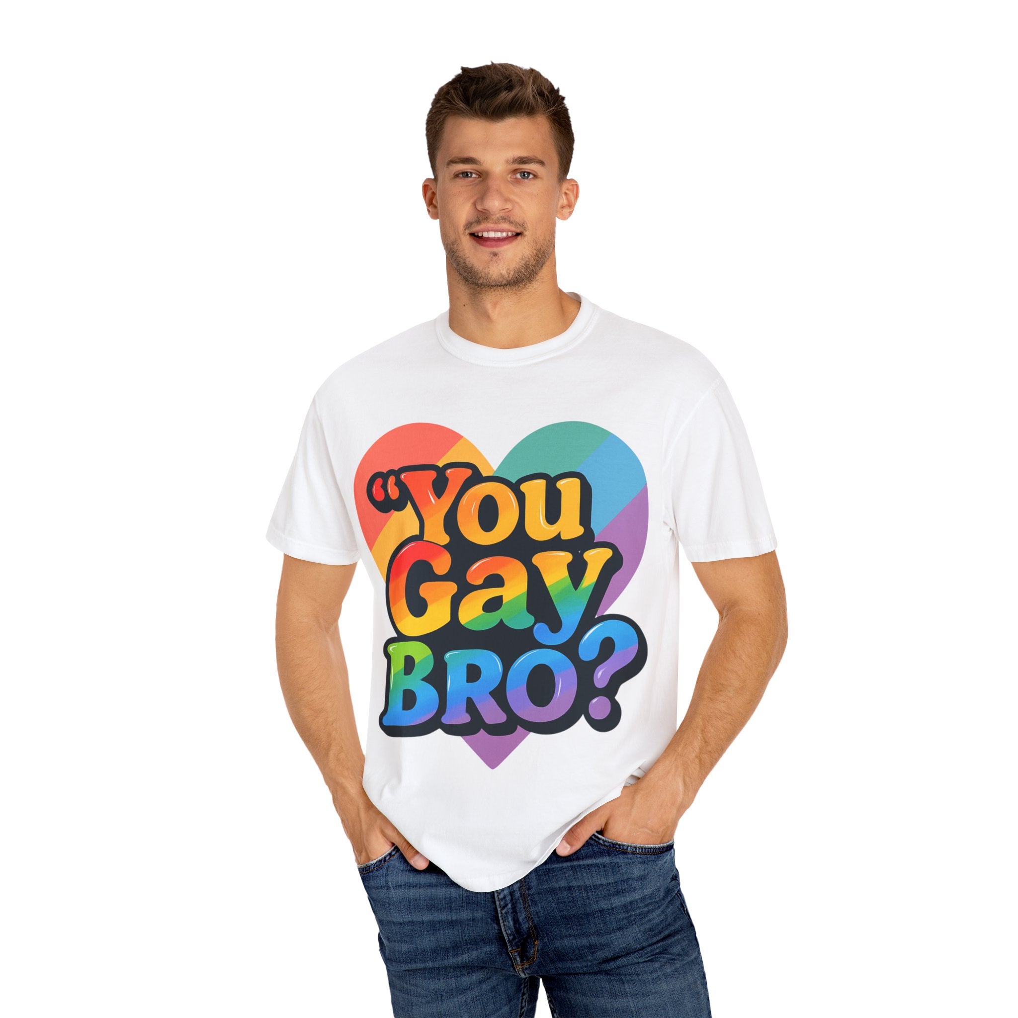 You Gay Bro -  T-Shirt - Unisex