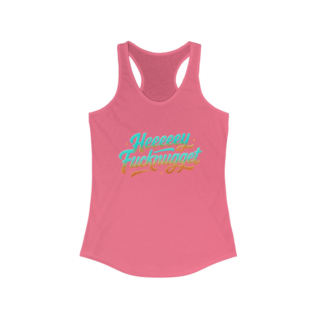 Racerback Tank - Heeey Fucknugget Women's Tank