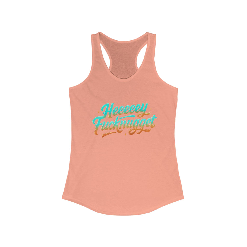 Racerback Tank - Heeey Fucknugget Women's Tank