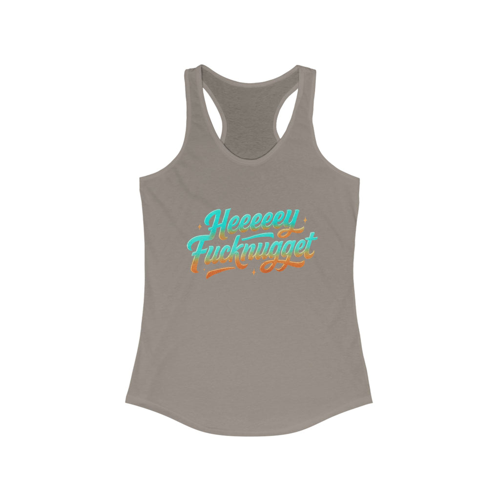 Racerback Tank - Heeey Fucknugget Women's Tank