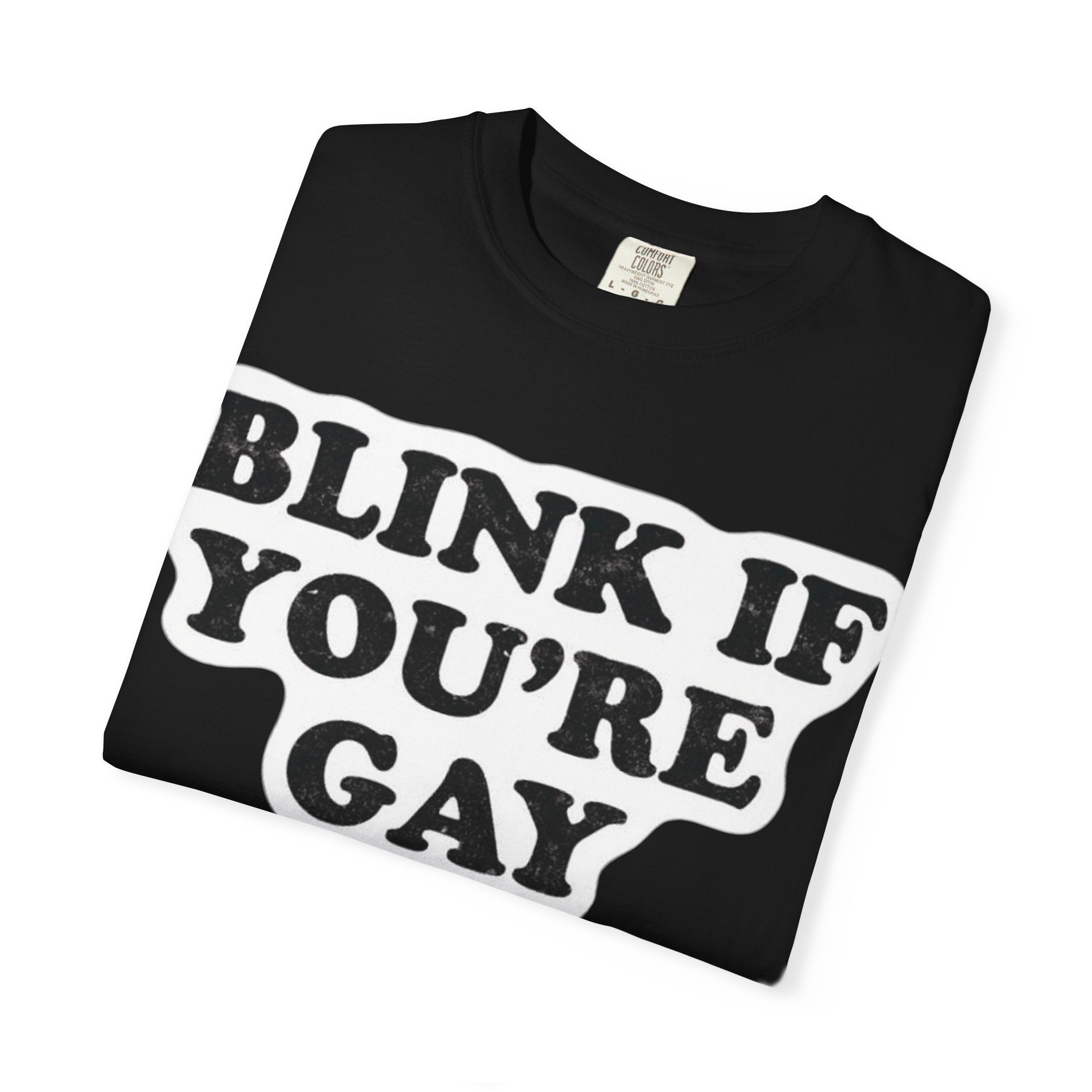 Blink If Youre Gay -  T-Shirt