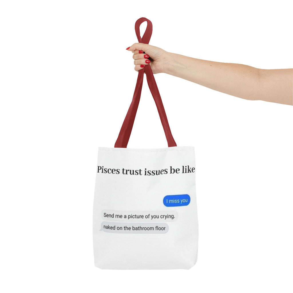 Pisces Tote Bag — Funny 'Pisces trust issues be like' Text & Zodiac Pisces Fish Design