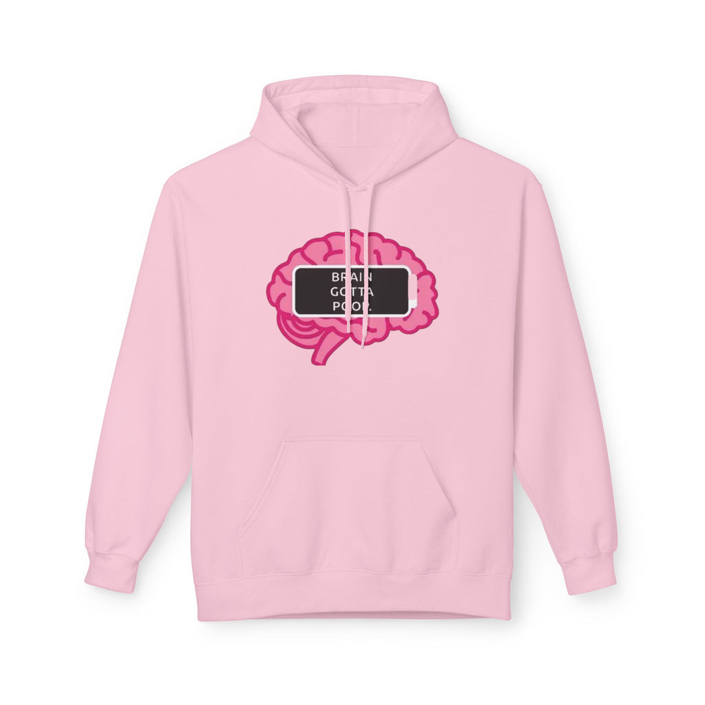 Fleece Hoodie - Brain Gotta Poop