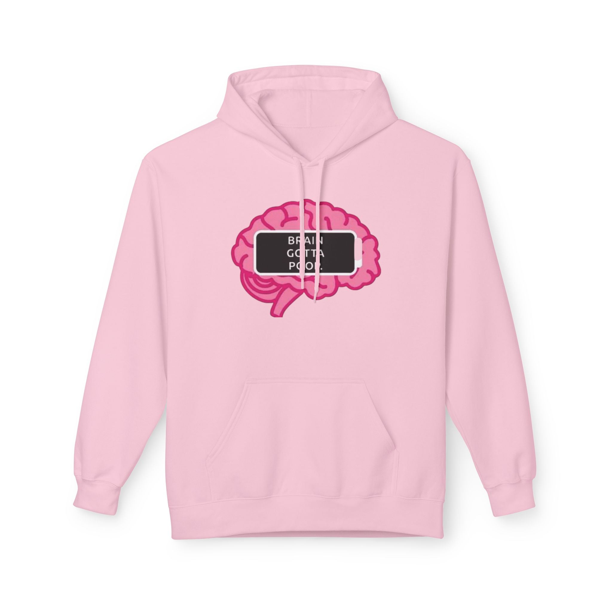 Fleece Hoodie - Brain Gotta Poop