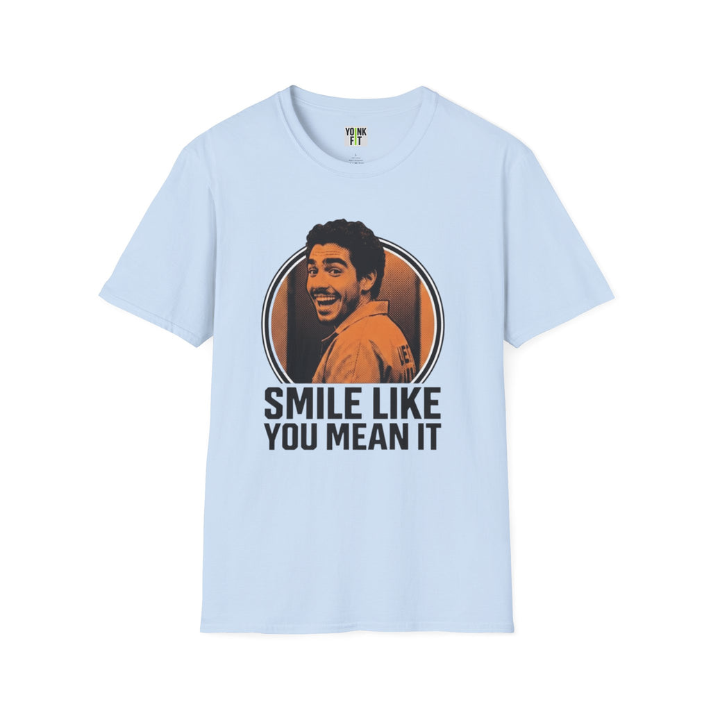 Smile like you mean it T-Shirt