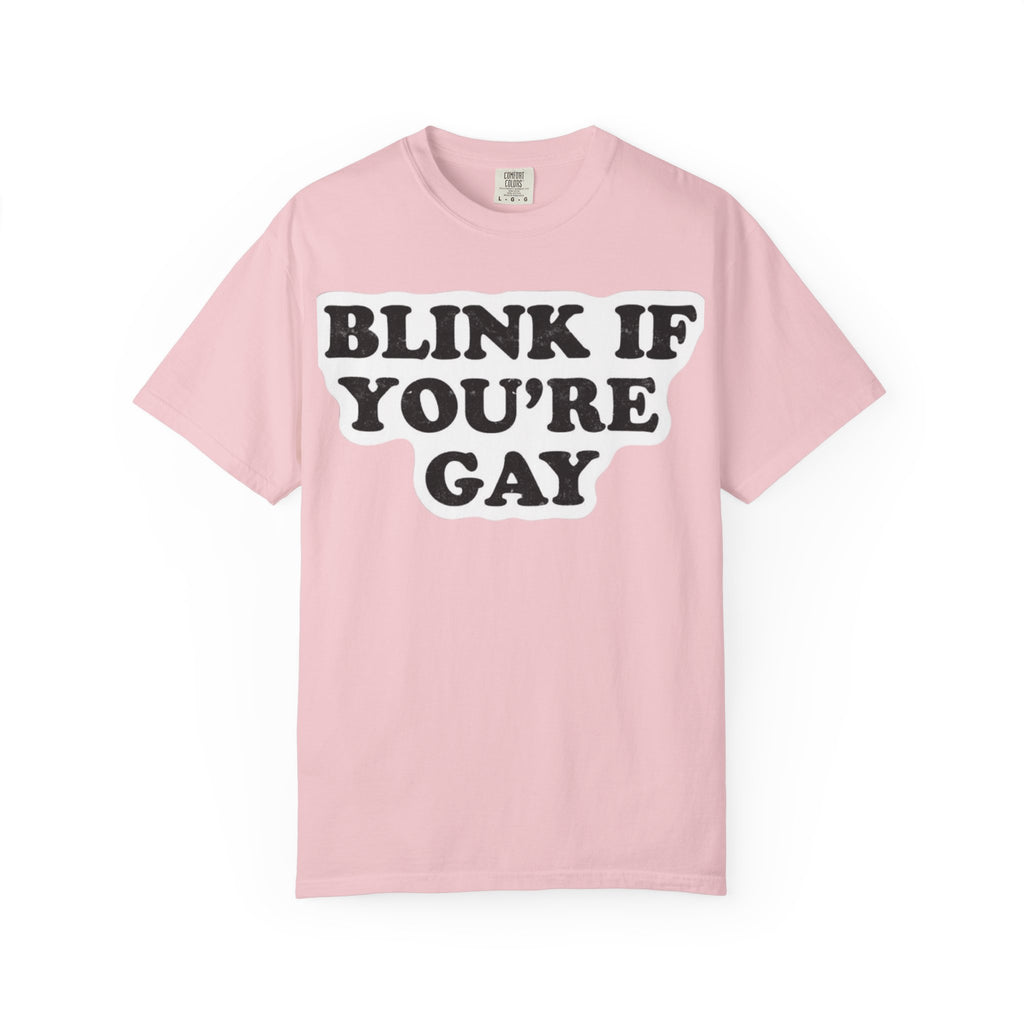 Blink If Youre Gay -  T-Shirt