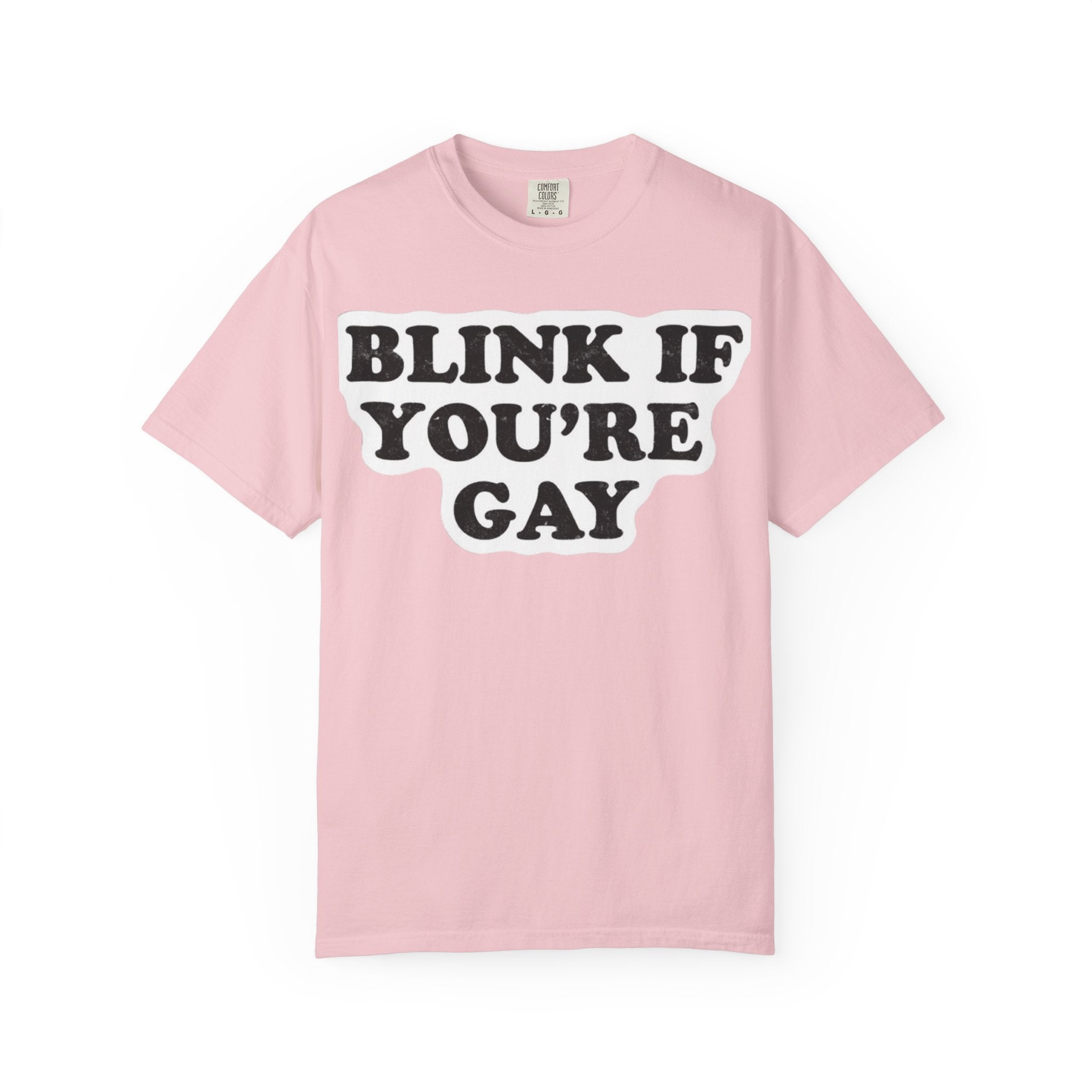 Blink If Youre Gay -  T-Shirt
