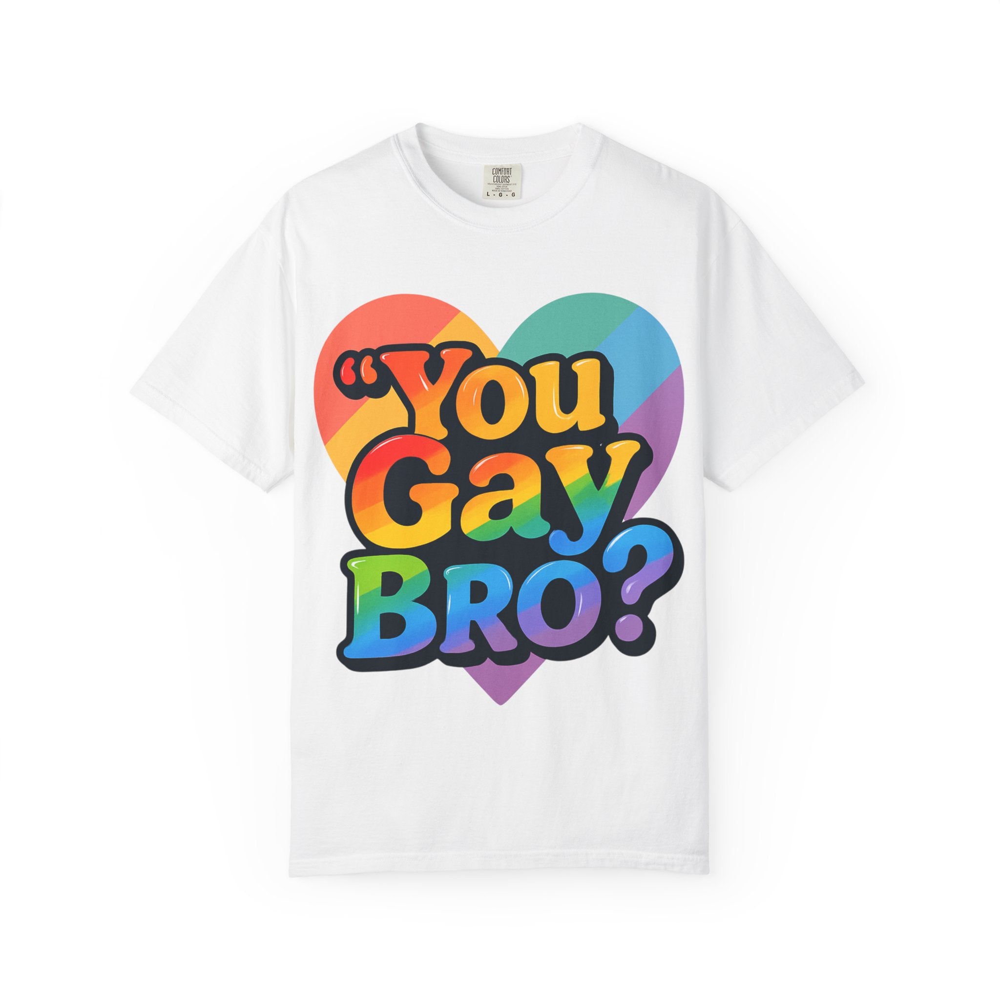 You Gay Bro -  T-Shirt - Unisex