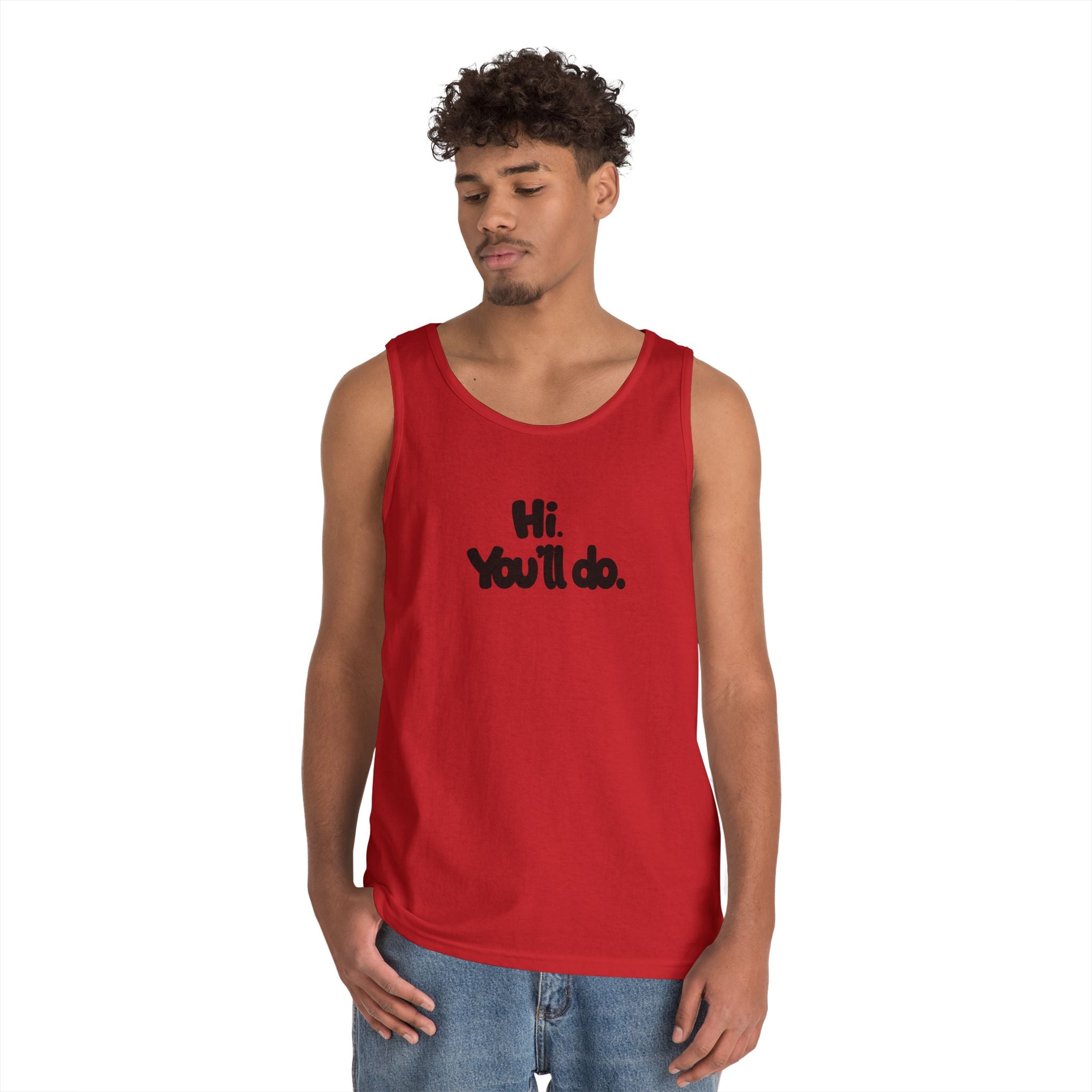 Hi you'll do - Graphic Tank Top