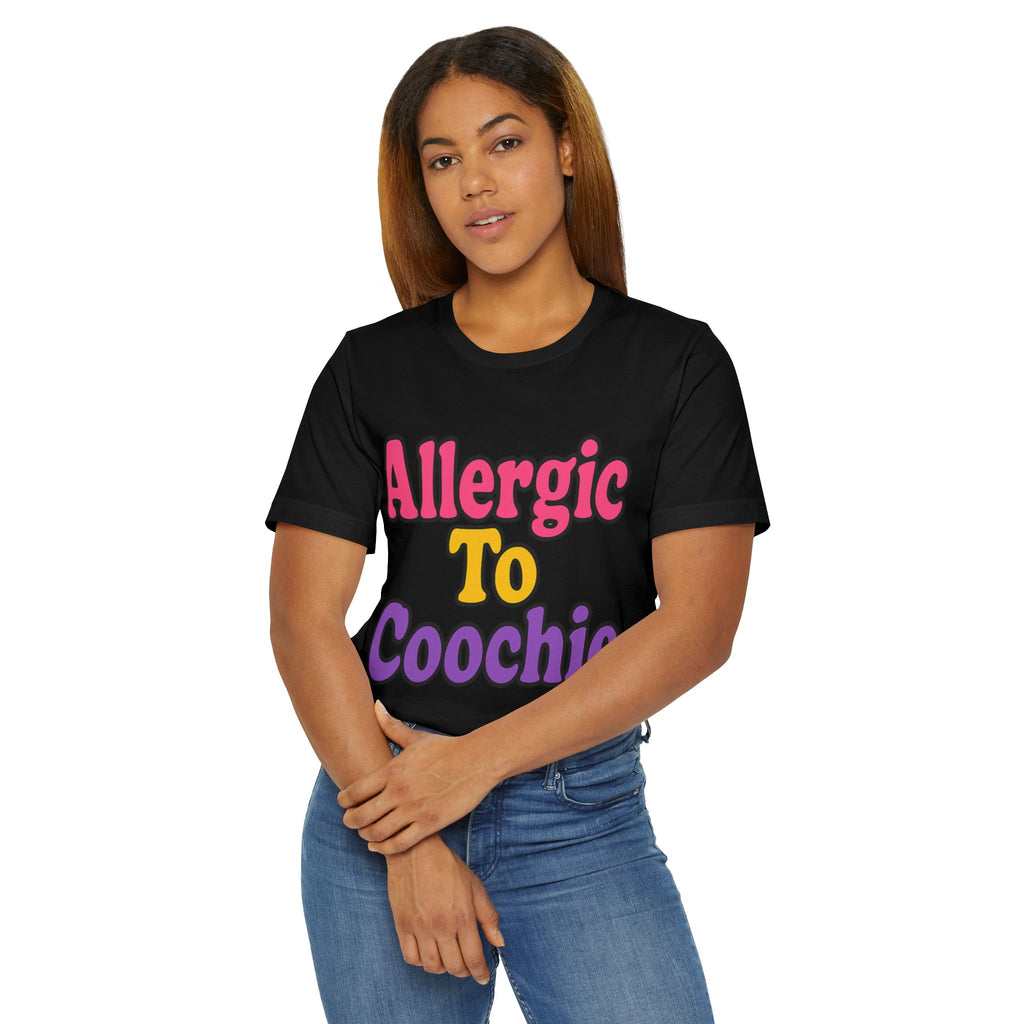 Unisex Jersey T-Shirt - Allergic to Coochie
