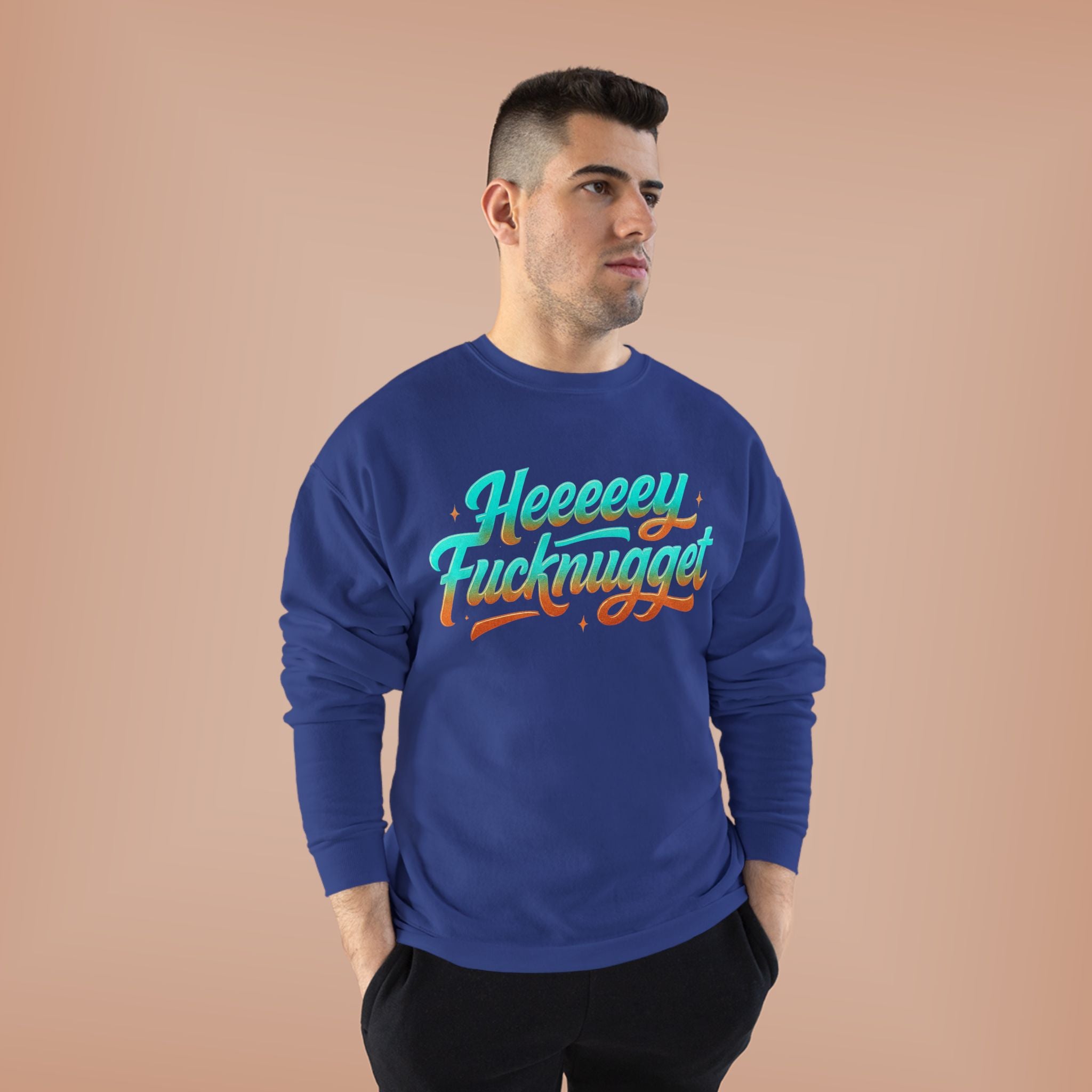 Crewneck Sweatshirt - Heeeey Fucknugget