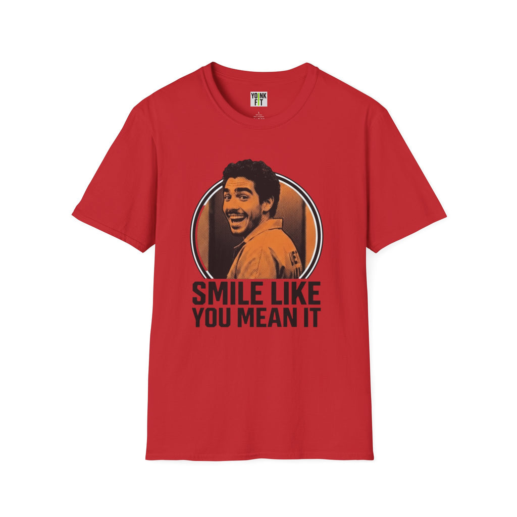 Smile like you mean it T-Shirt