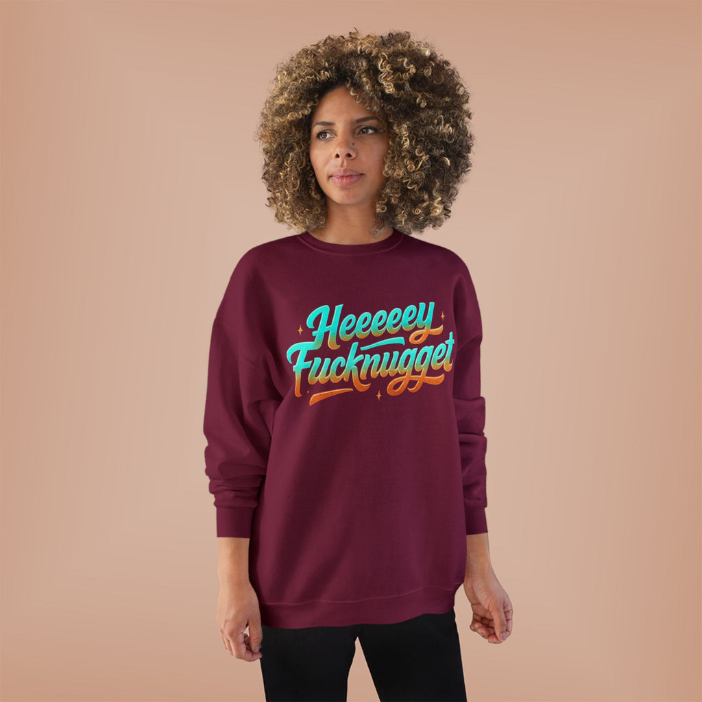 Crewneck Sweatshirt - Heeeey Fucknugget