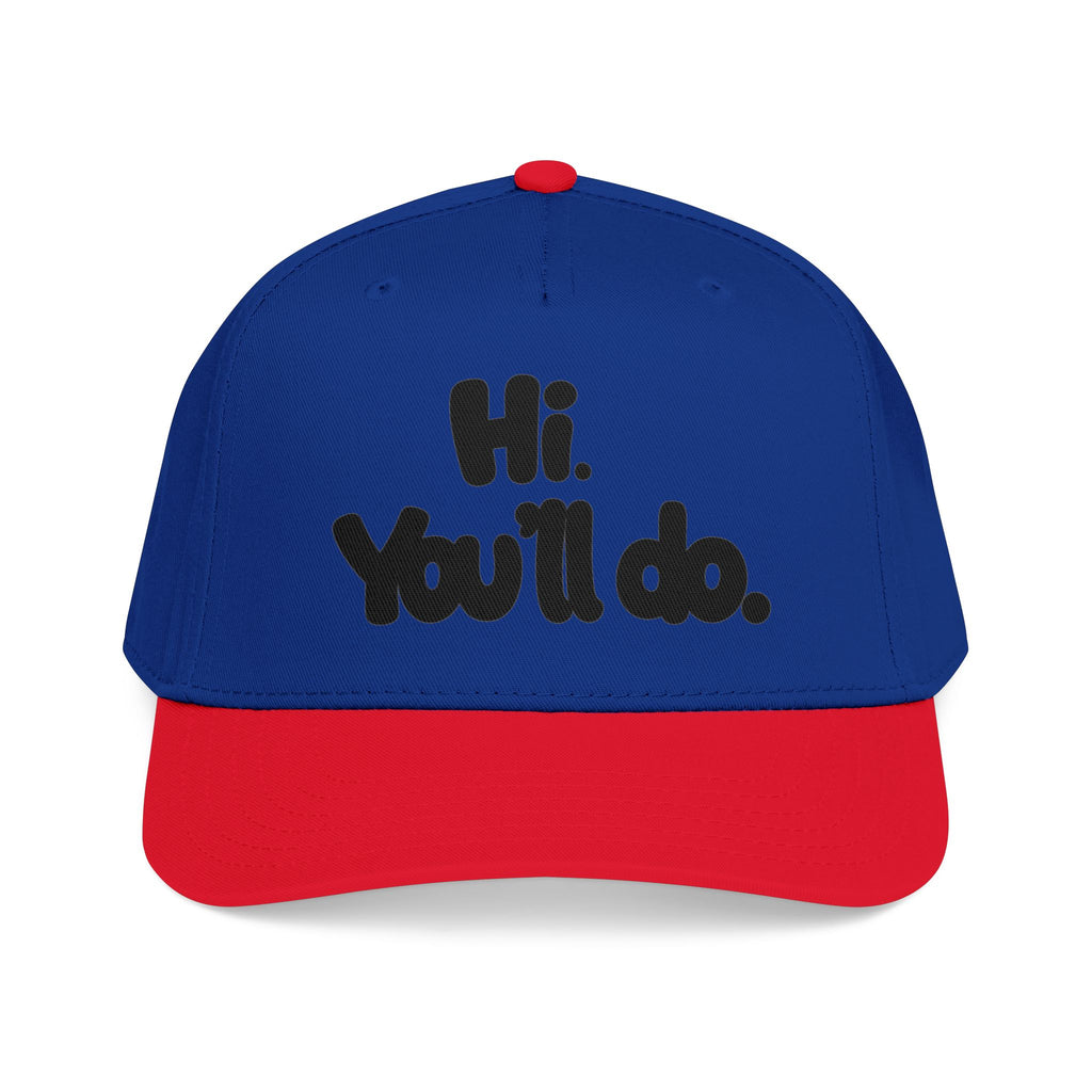 Hi, You’ll Do.  Baseball Cap — Black Statement Hat