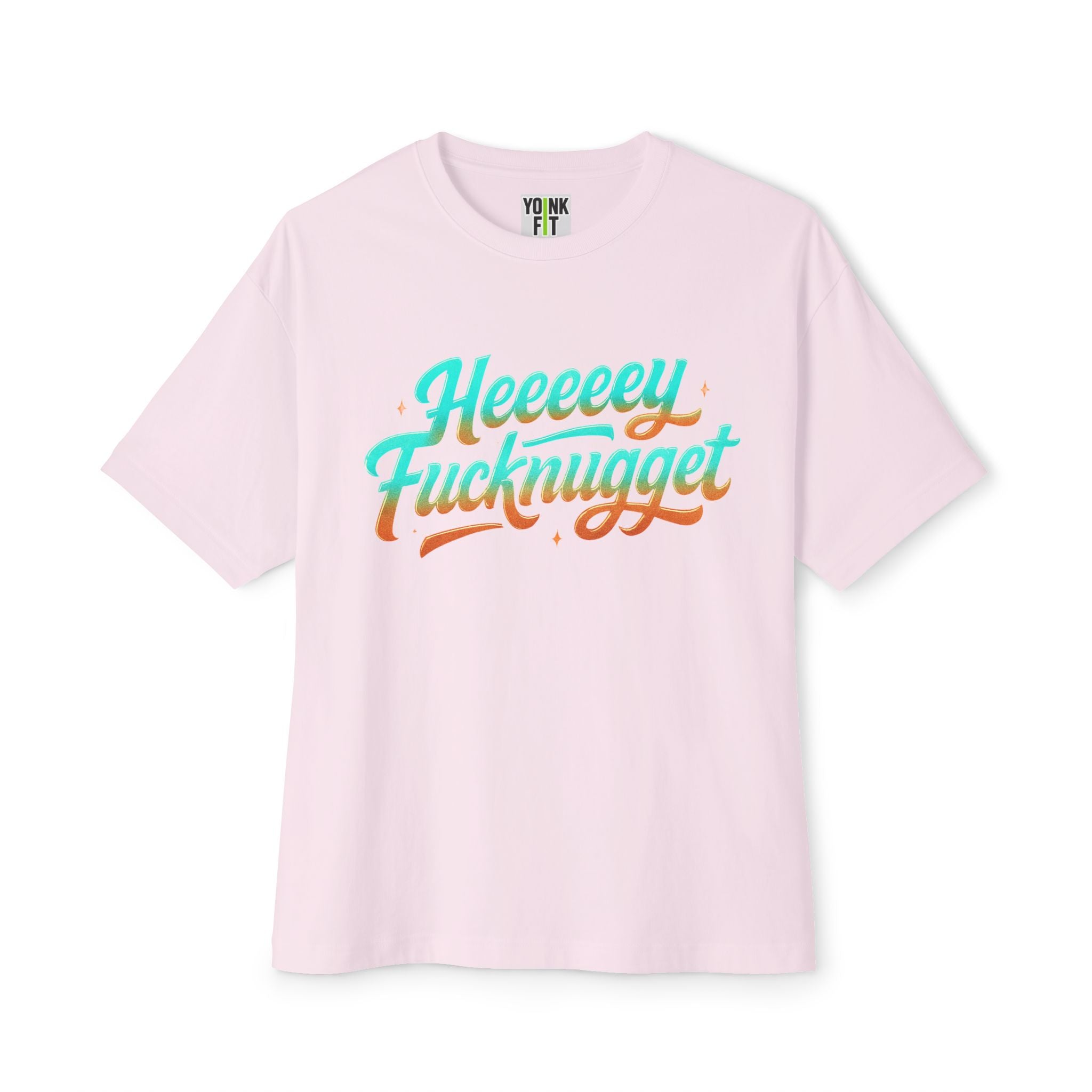 Boxy Tee -Heeeey Fucknugget Shirt
