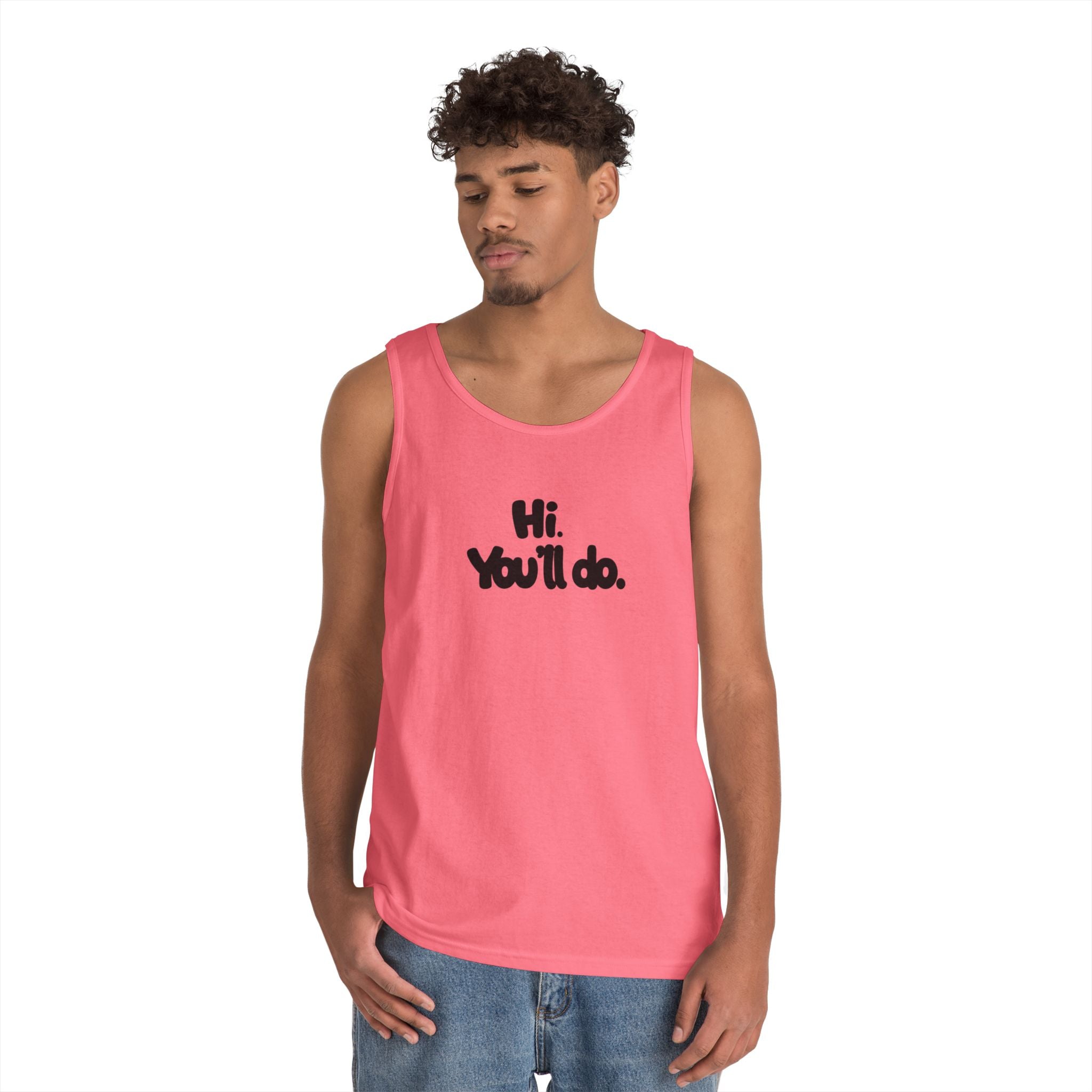 Hi you'll do - Graphic Tank Top