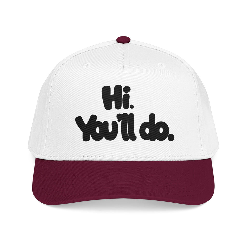 Hi, You’ll Do.  Baseball Cap — Black Statement Hat