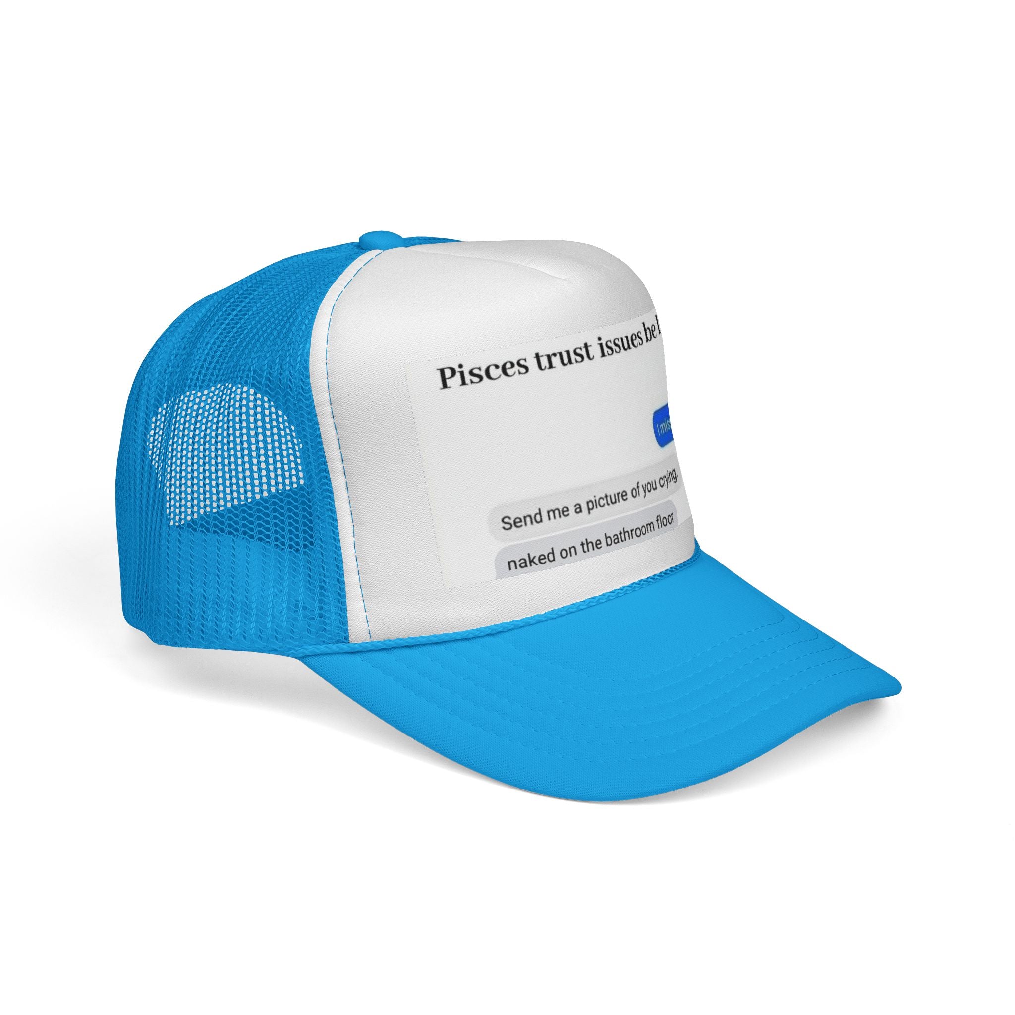 Pisces Trust Issues Trucker Cap — Funny Zodiac Meme Hat
