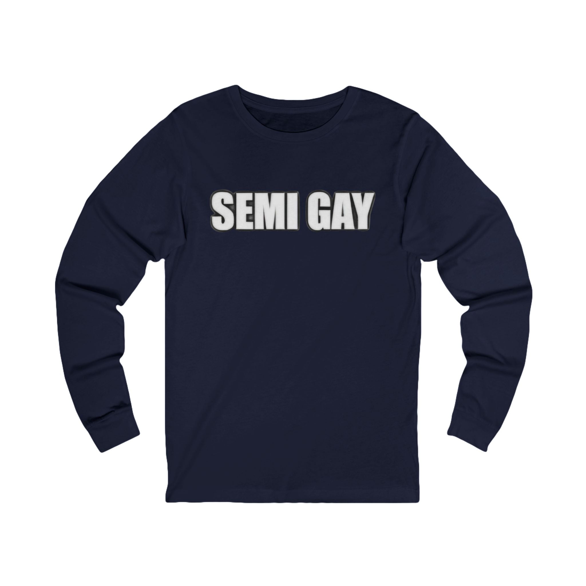 Unisex Long Sleeve Tee - ‘SEMI GAY’