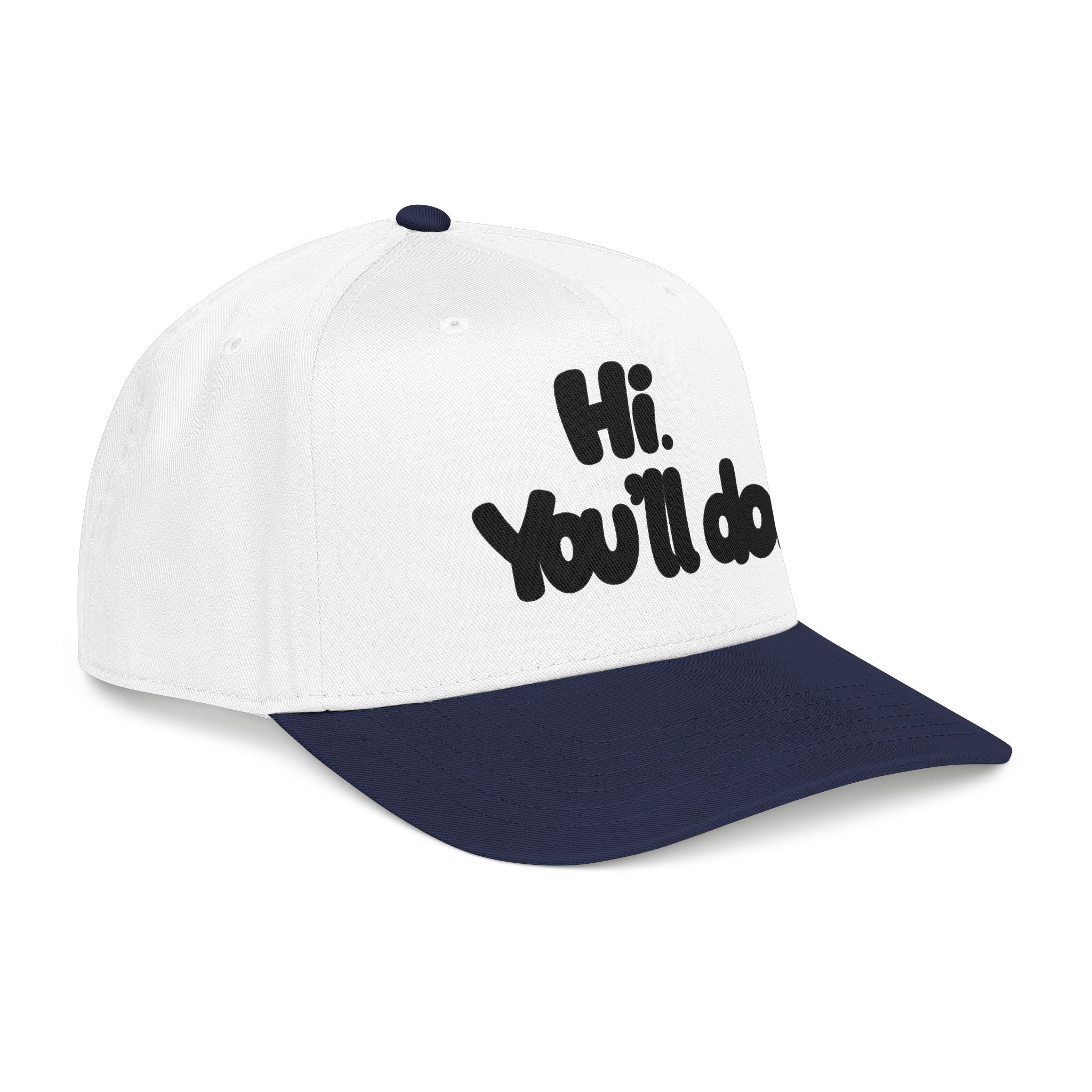 Hi, You’ll Do.  Baseball Cap — Black Statement Hat