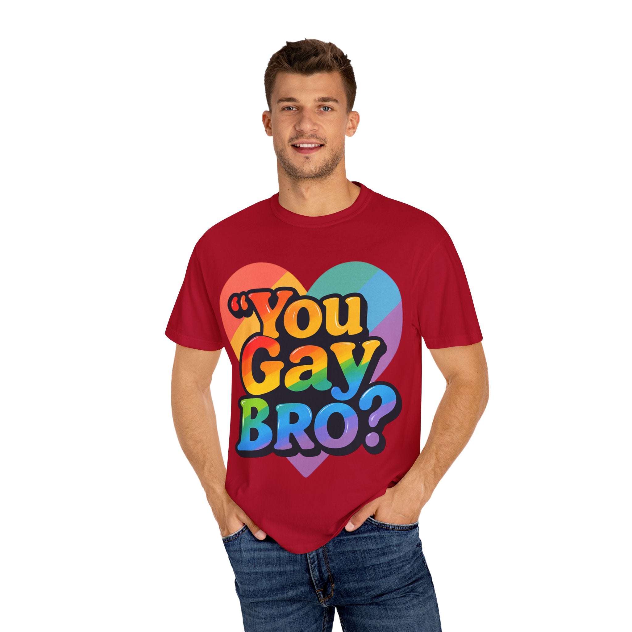 You Gay Bro -  T-Shirt - Unisex