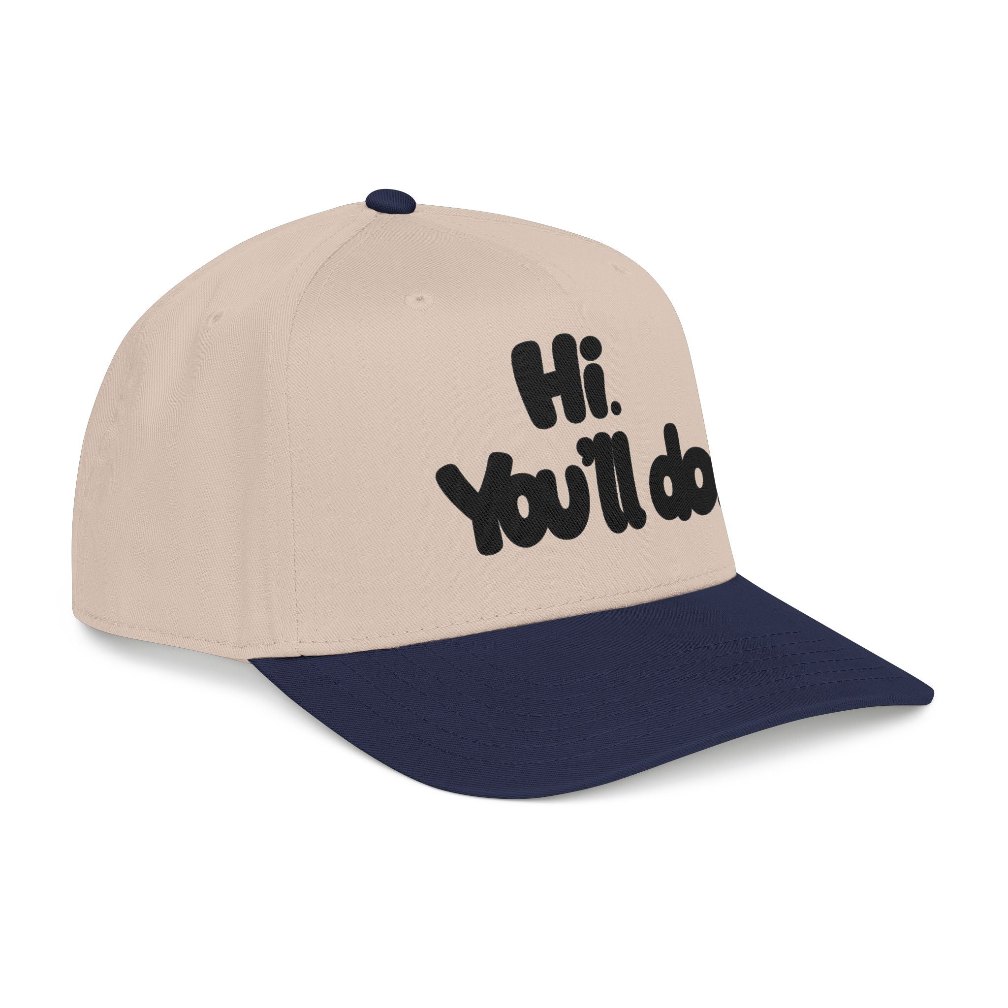 Hi, You’ll Do.  Baseball Cap — Black Statement Hat