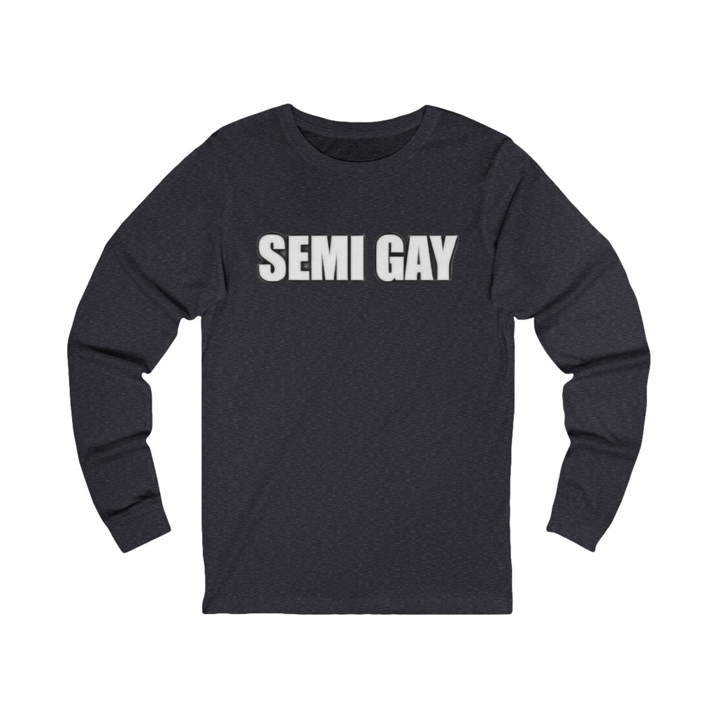 Unisex Long Sleeve Tee - ‘SEMI GAY’