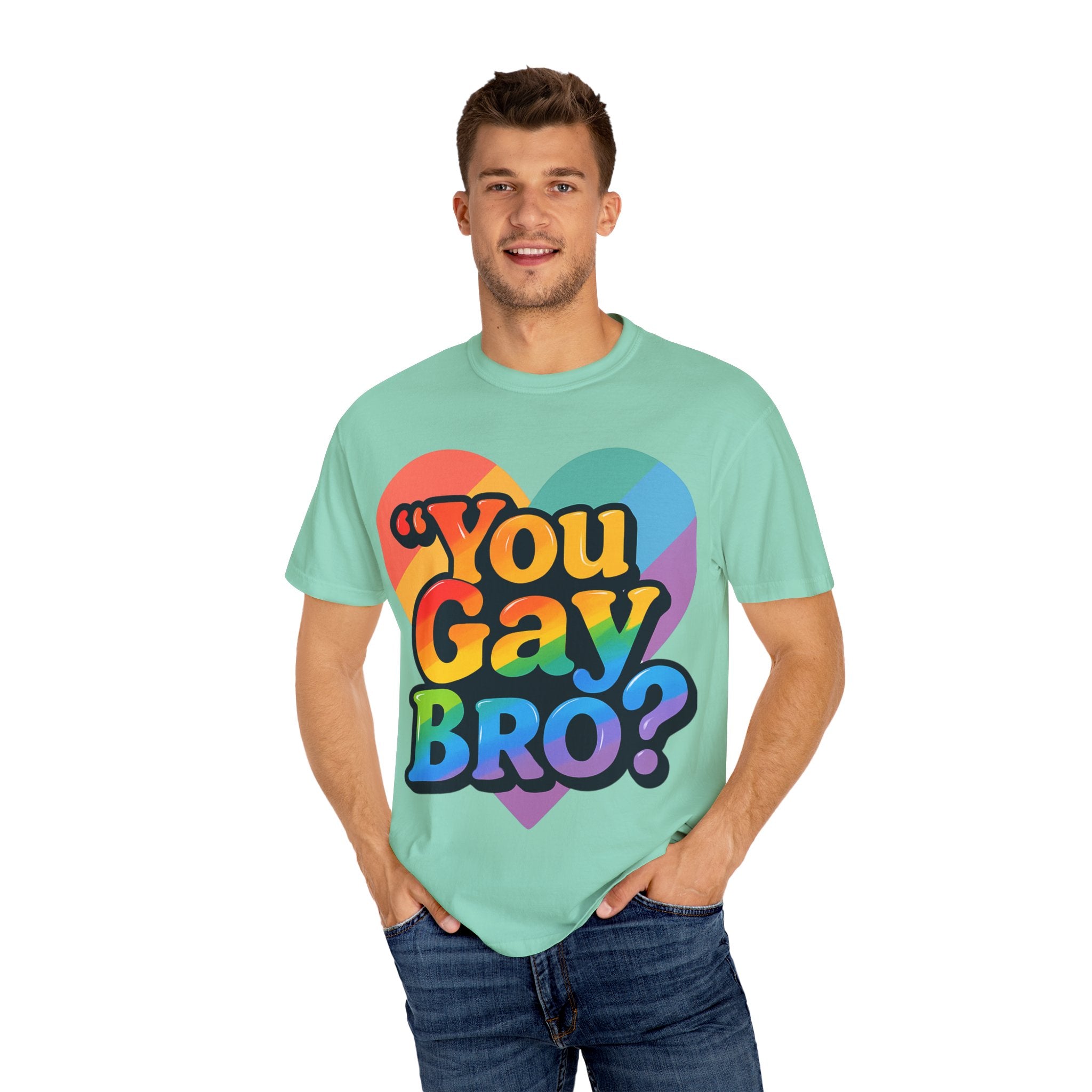 You Gay Bro -  T-Shirt - Unisex