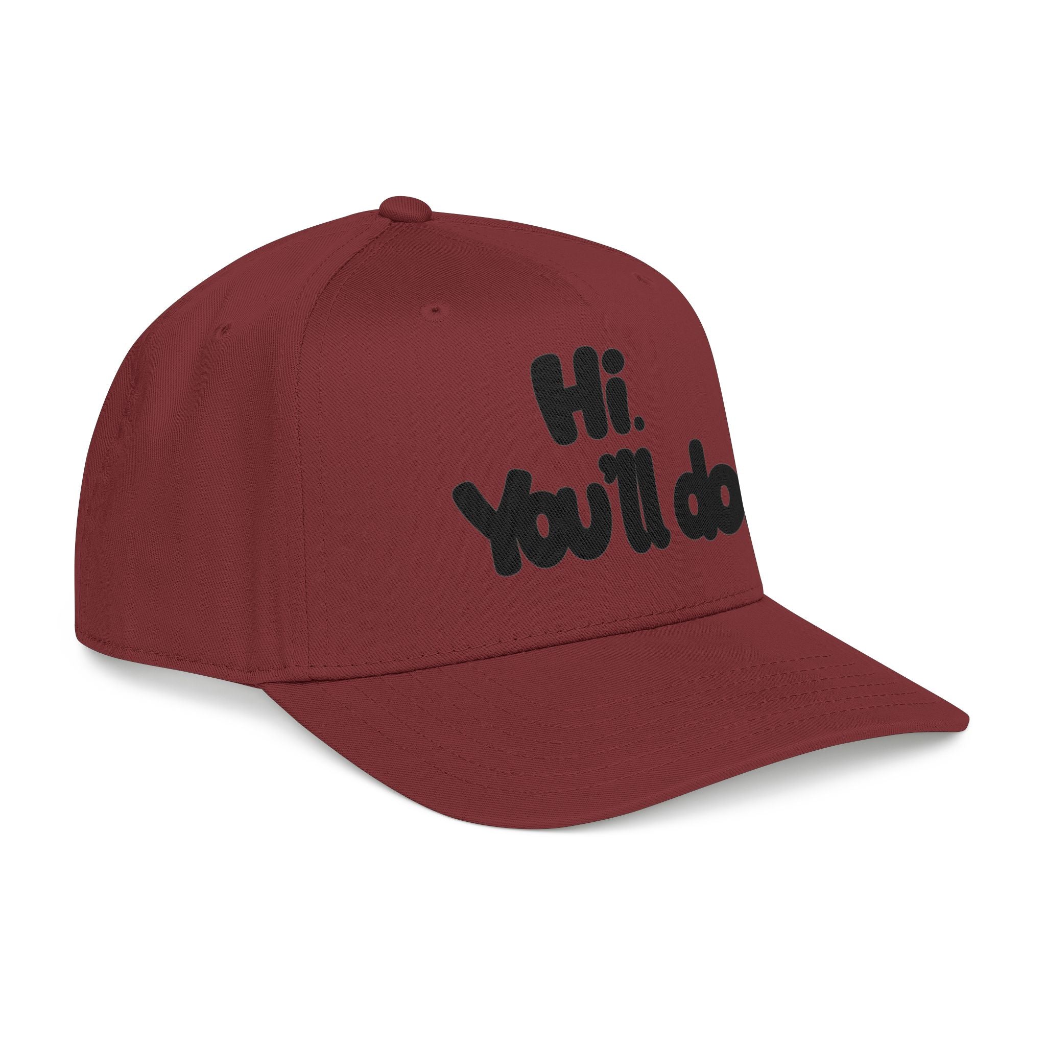 Hi, You’ll Do.  Baseball Cap — Black Statement Hat
