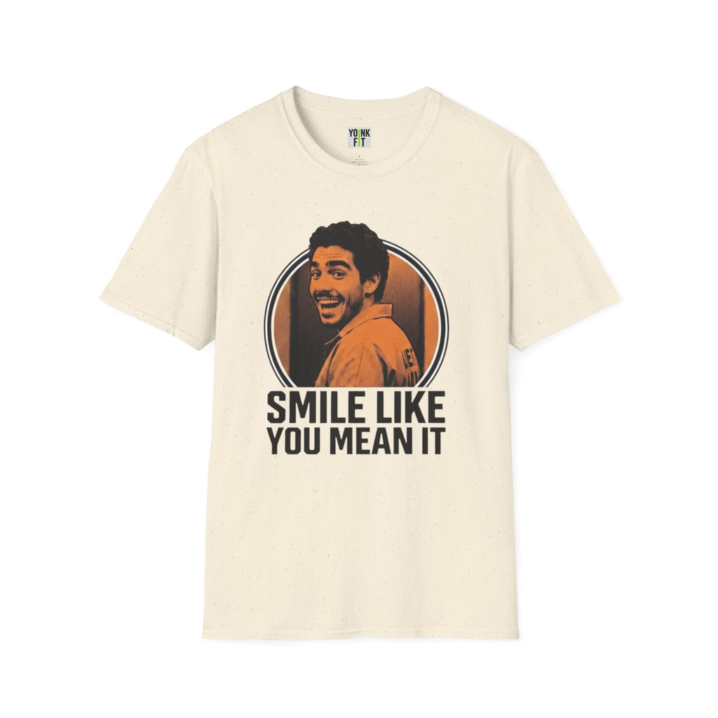 Smile like you mean it T-Shirt
