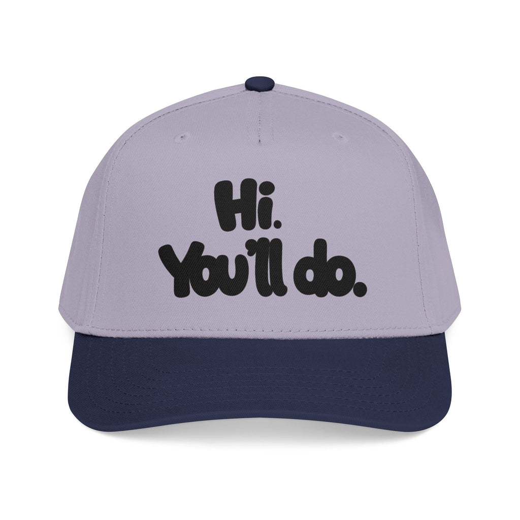 Hi, You’ll Do.  Baseball Cap — Black Statement Hat