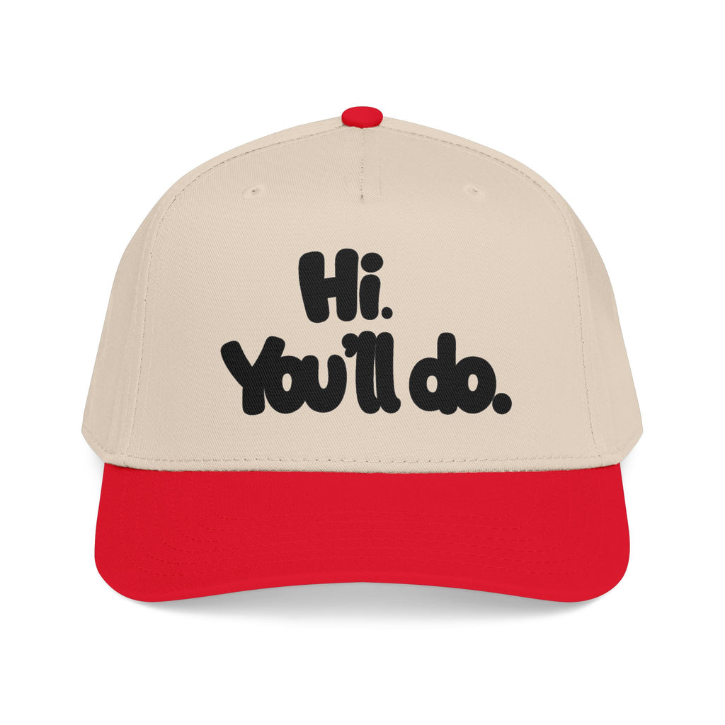 Hi, You’ll Do.  Baseball Cap — Black Statement Hat