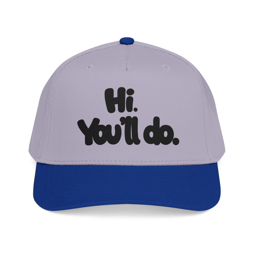 Hi, You’ll Do.  Baseball Cap — Black Statement Hat