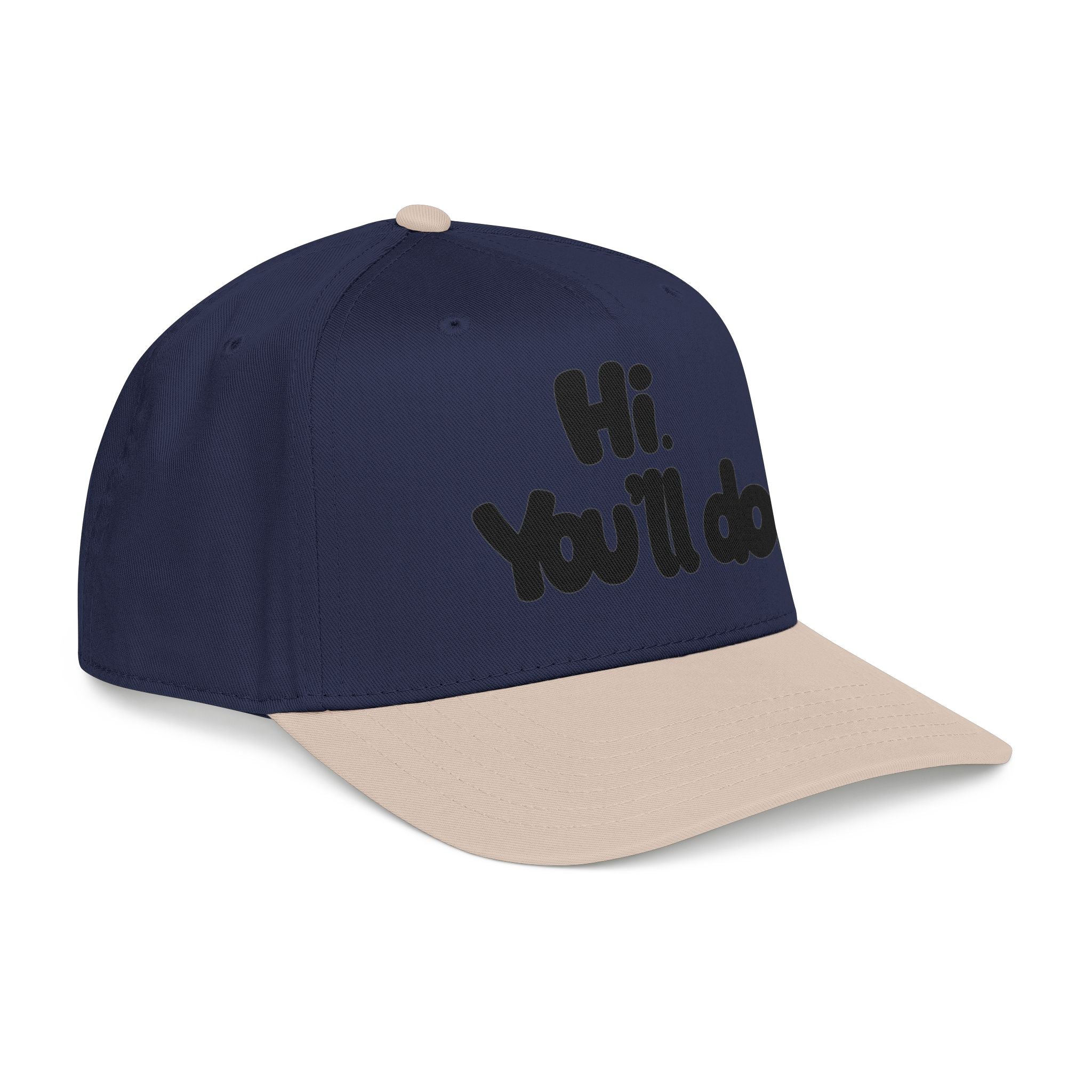 Hi, You’ll Do.  Baseball Cap — Black Statement Hat