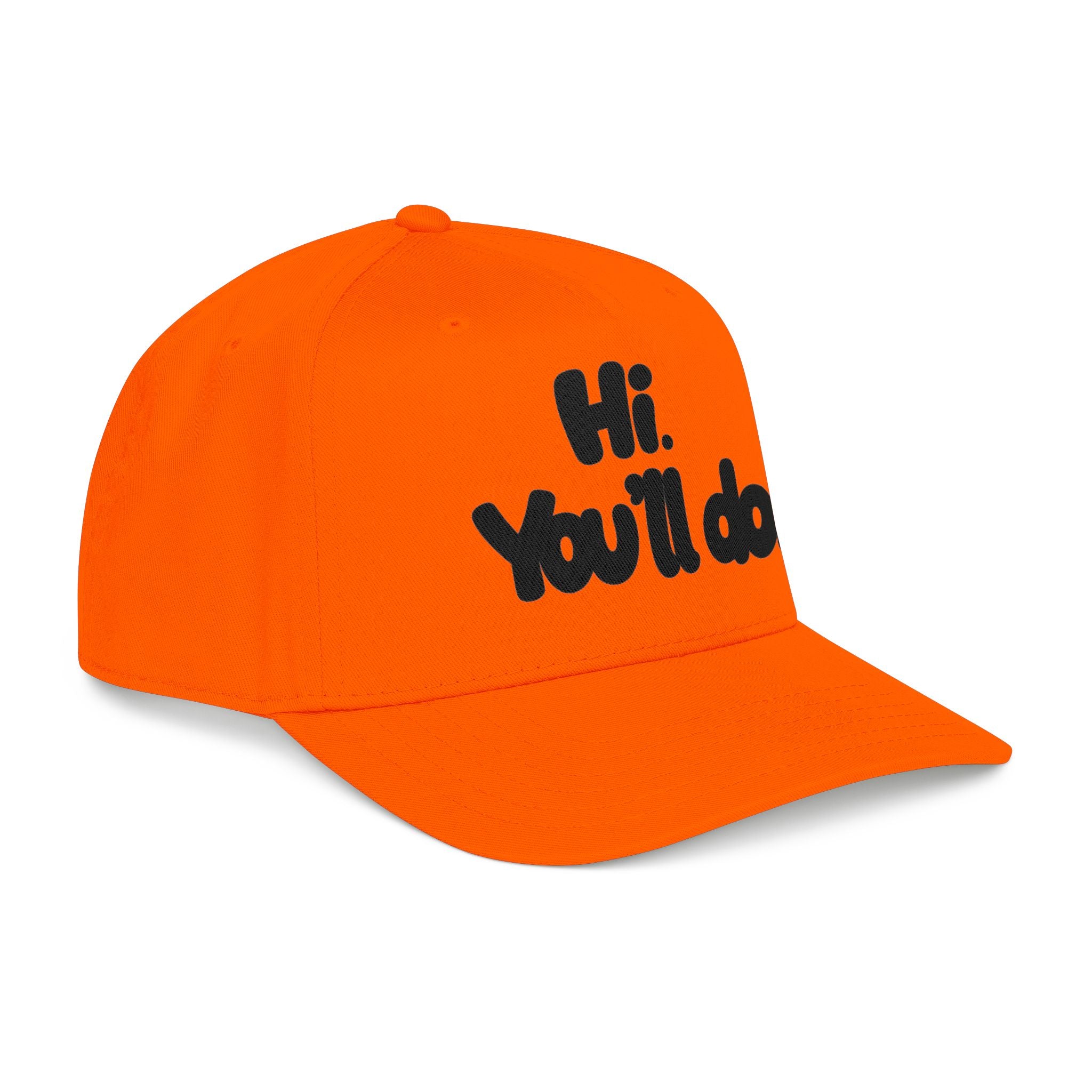 Hi, You’ll Do.  Baseball Cap — Black Statement Hat