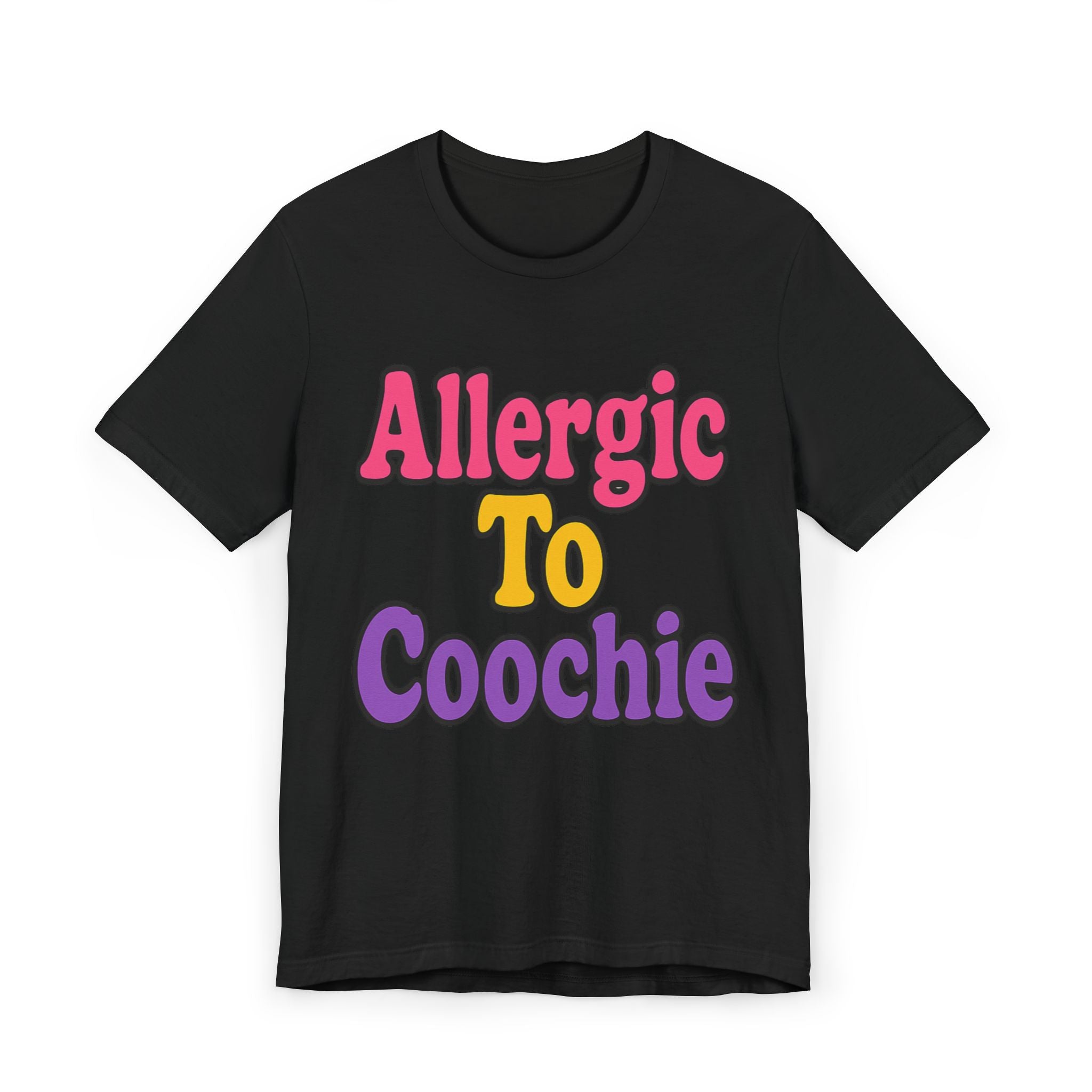 Unisex Jersey T-Shirt - Allergic to Coochie