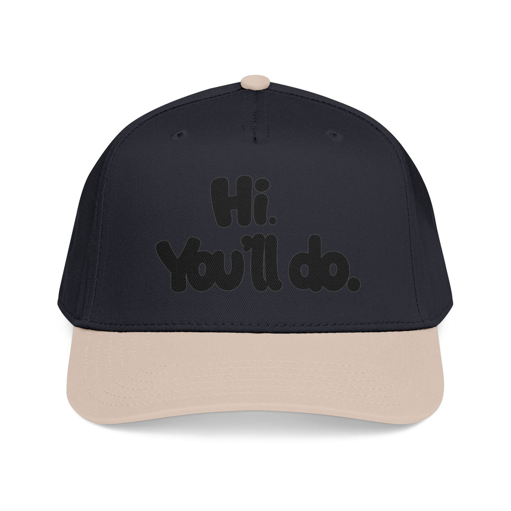 Hi, You’ll Do.  Baseball Cap — Black Statement Hat