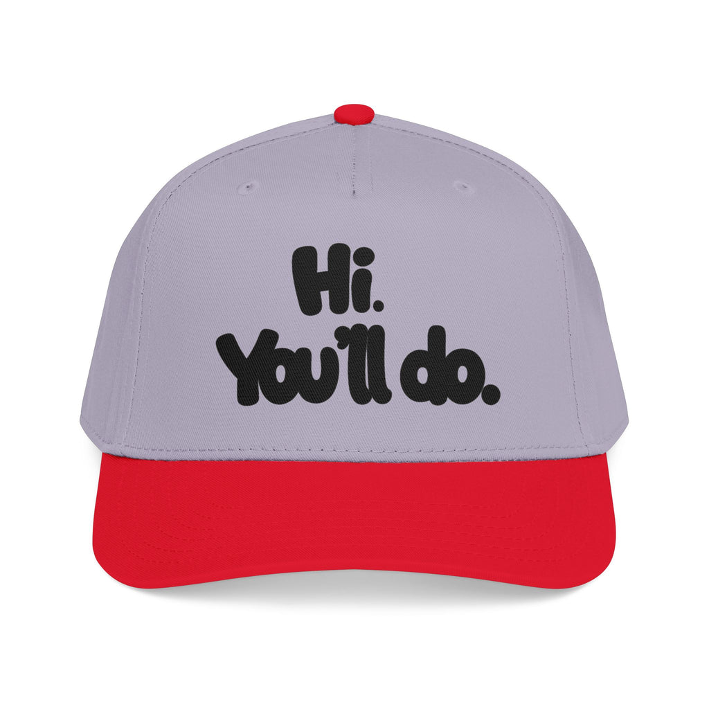 Hi, You’ll Do.  Baseball Cap — Black Statement Hat