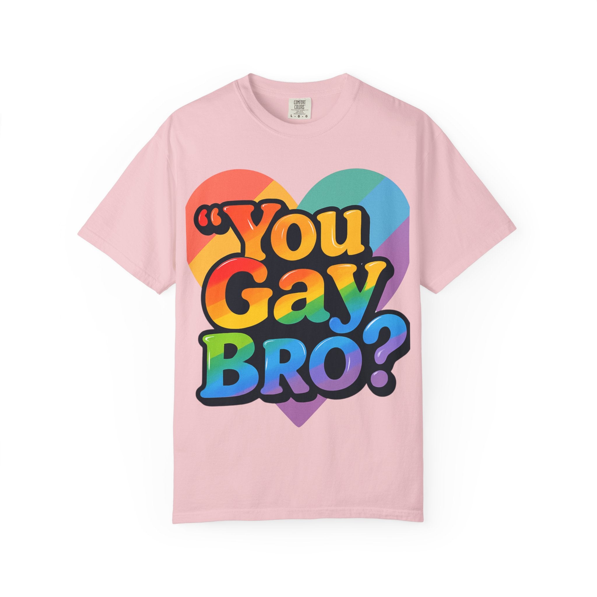 You Gay Bro -  T-Shirt - Unisex