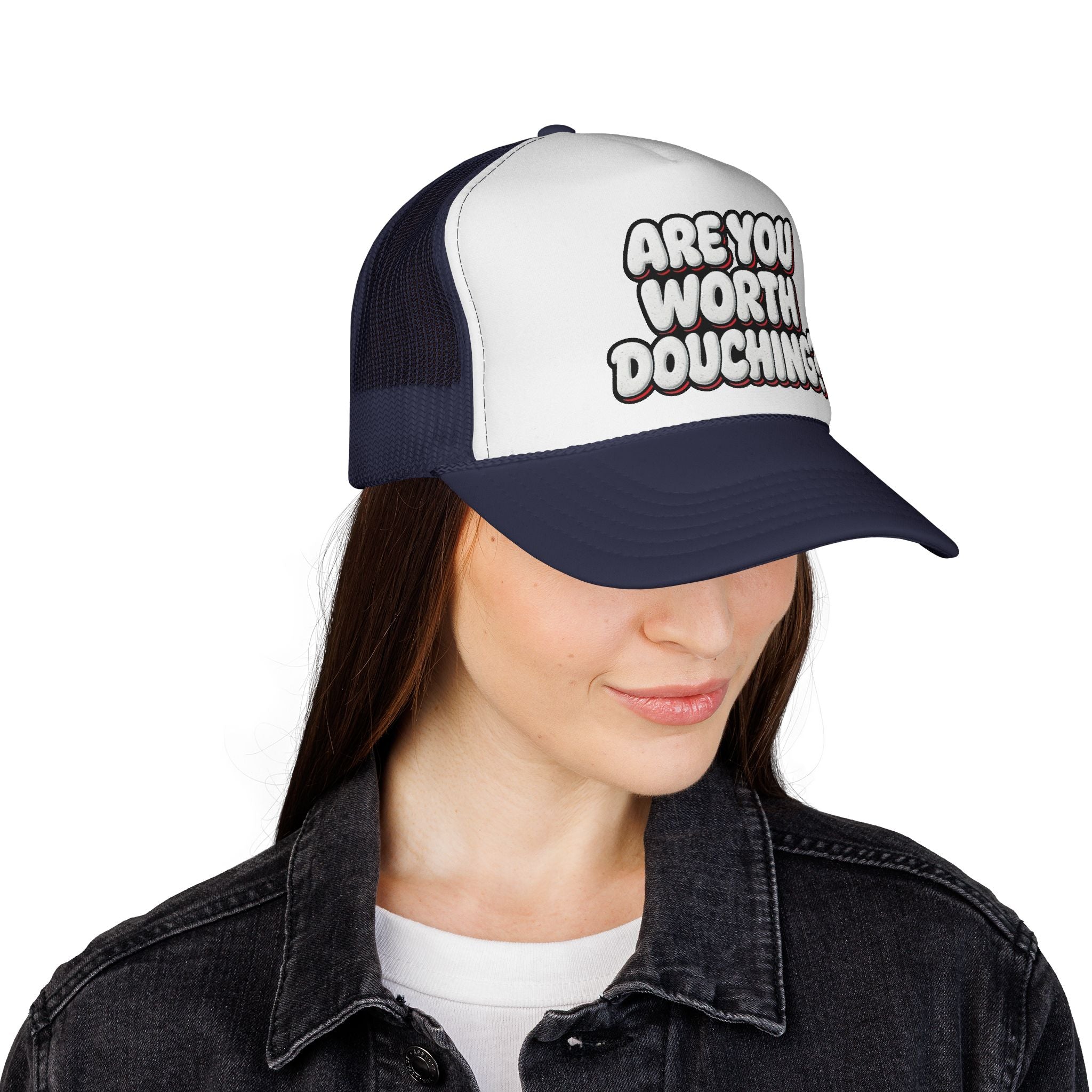 Trucker Cap - Are you worth it