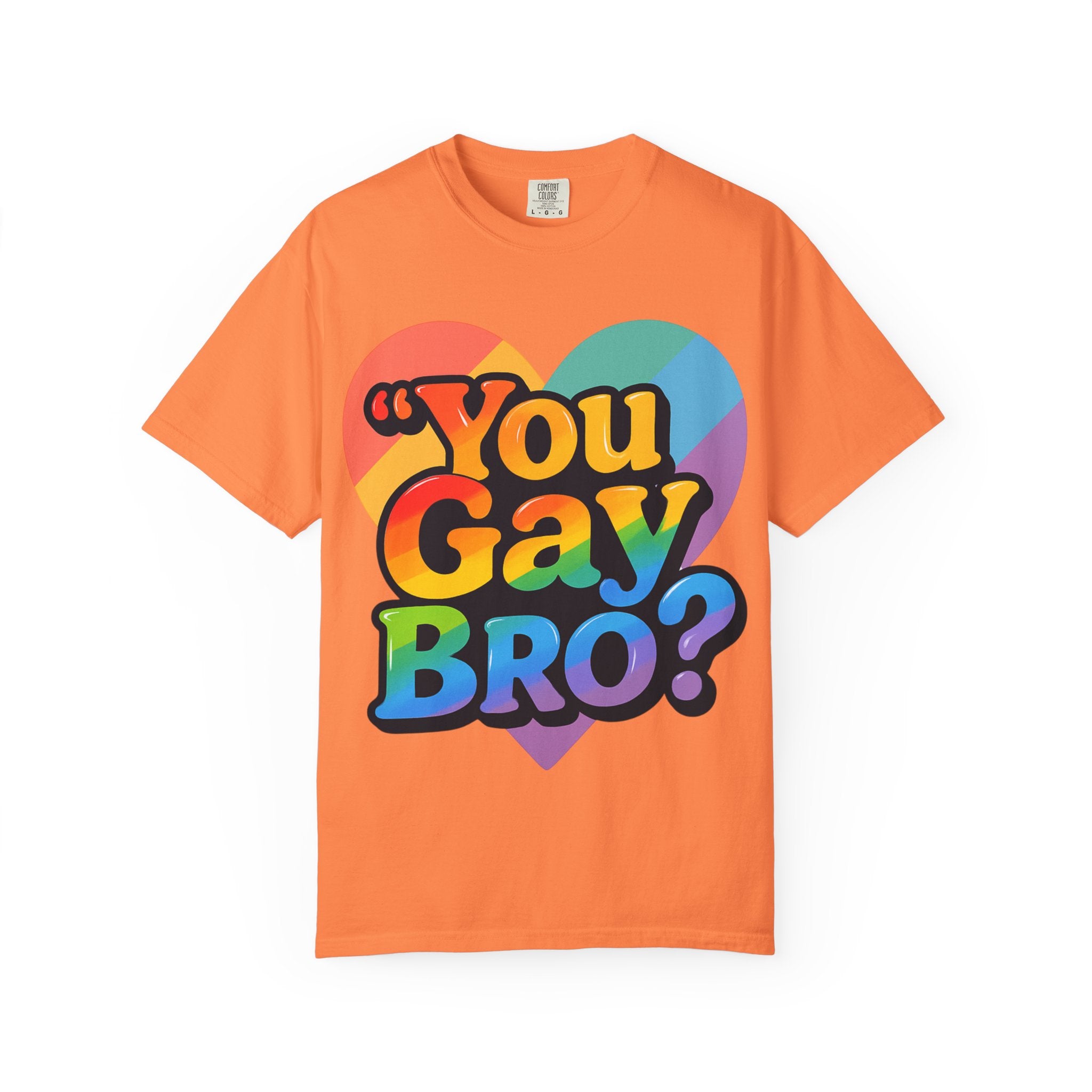 You Gay Bro -  T-Shirt - Unisex