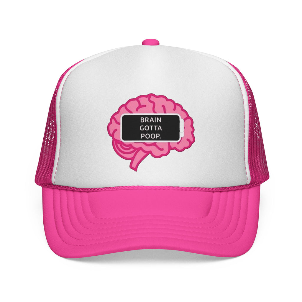 Trucker Cap - Brain Gotta Poop