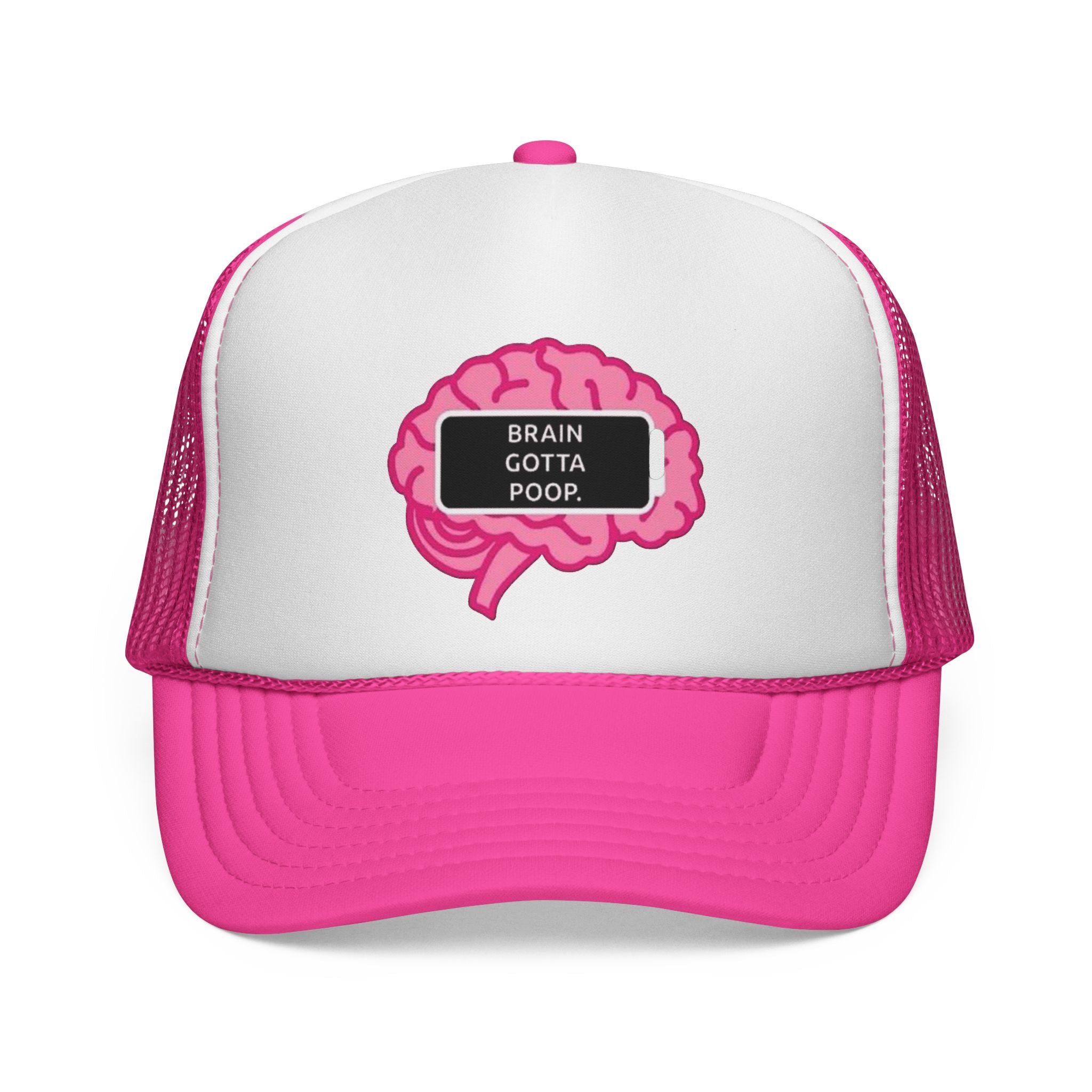 Trucker Cap - Brain Gotta Poop